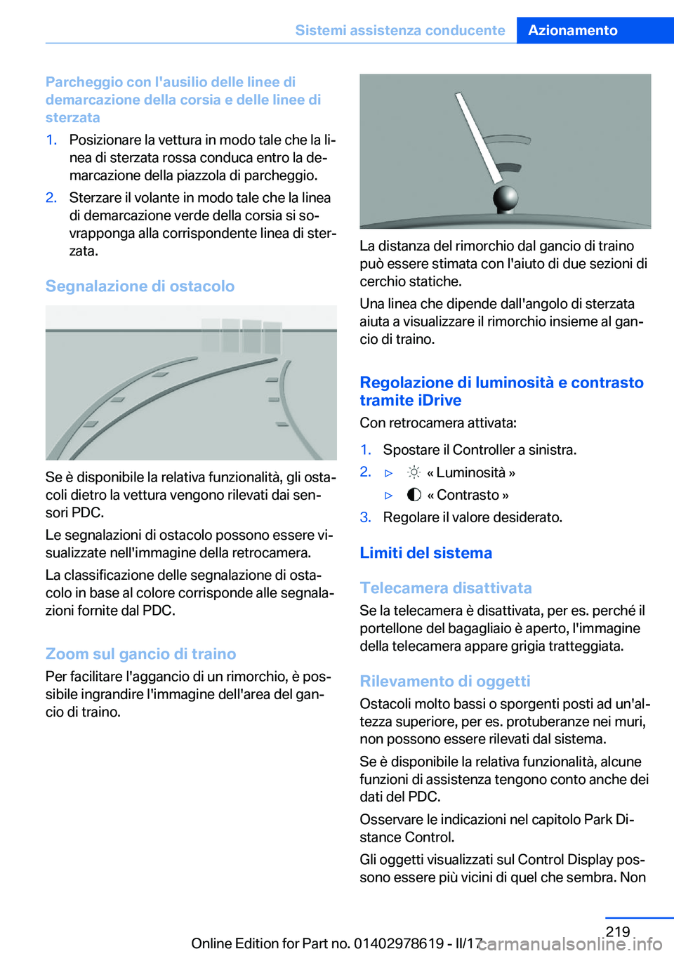 BMW 7 SERIES 2018  Libretti Di Uso E manutenzione (in Italian) �P�a�r�c�h�e�g�g�i�o��c�o�n��l�'�a�u�s�i�l�i�o��d�e�l�l�e��l�i�n�e�e��d�i�d�e�m�a�r�c�a�z�i�o�n�e��d�e�l�l�a��c�o�r�s�i�a��e��d�e�l�l�e��l�i�n�e�e��d�i�s�t�e�r�z�a�t�a�1�.�P�o�s�i�z�i�o