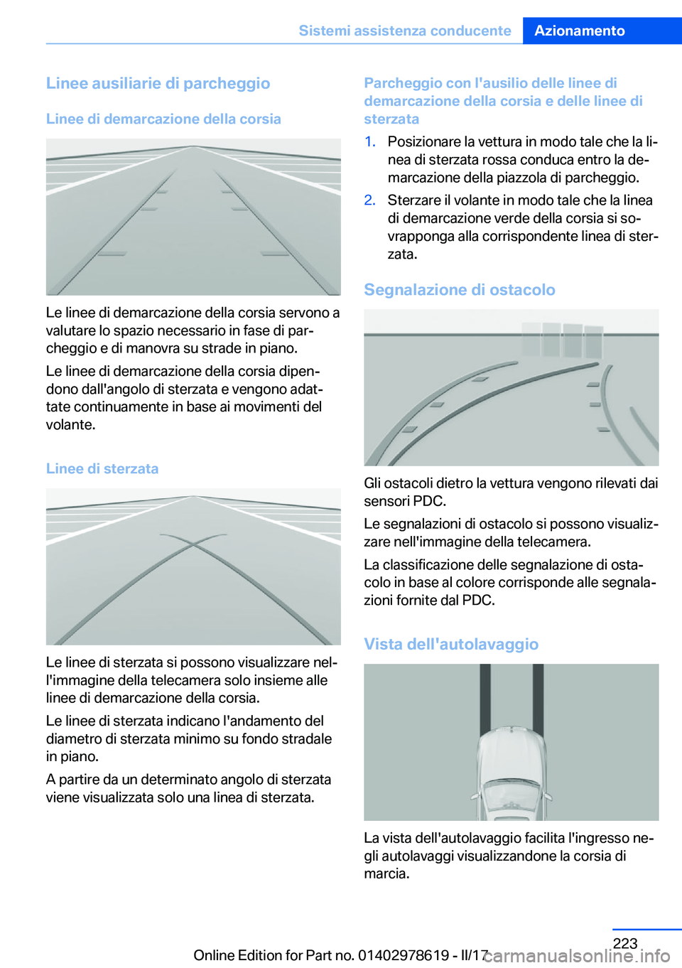 BMW 7 SERIES 2018  Libretti Di Uso E manutenzione (in Italian) �L�i�n�e�e��a�u�s�i�l�i�a�r�i�e��d�i��p�a�r�c�h�e�g�g�i�o
�L�i�n�e�e��d�i��d�e�m�a�r�c�a�z�i�o�n�e��d�e�l�l�a��c�o�r�s�i�a
�L�e� �l�i�n�e�e� �d�i� �d�e�m�a�r�c�a�z�i�o�n�e� �d�e�l�l�a� �c�o�r�s