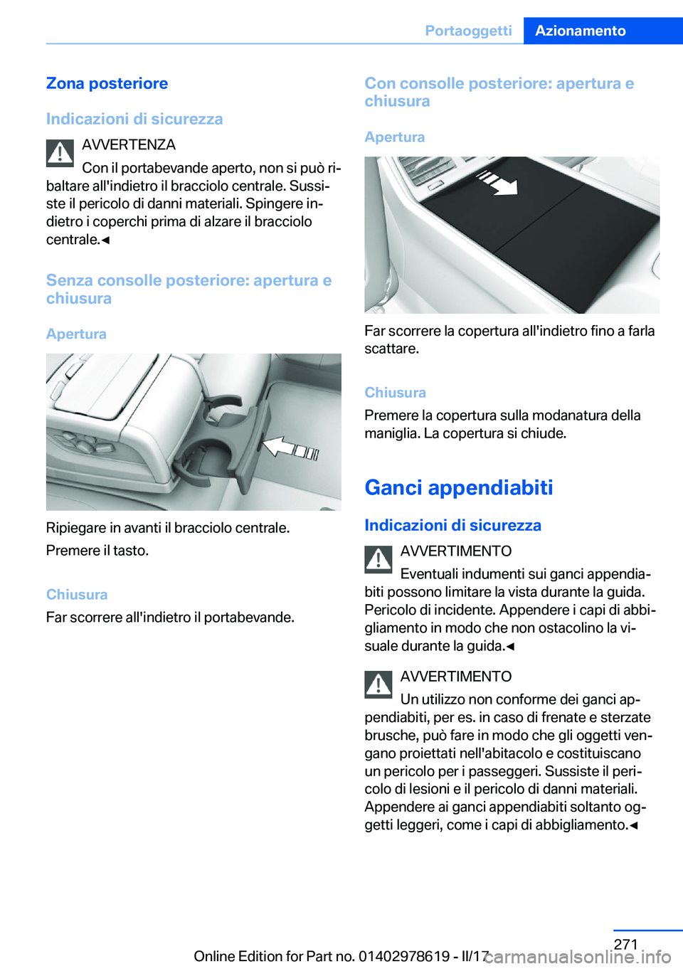BMW 7 SERIES 2018  Libretti Di Uso E manutenzione (in Italian) �Z�o�n�a��p�o�s�t�e�r�i�o�r�e
�I�n�d�i�c�a�z�i�o�n�i��d�i��s�i�c�u�r�e�z�z�a �A�V�V�E�R�T�E�N�Z�A�C�o�n� �i�l� �p�o�r�t�a�b�e�v�a�n�d�e� �a�p�e�r�t�o�,� �n�o�n� �s�i� �p�u�ò� �r�iª
�b�a�l�t�a�r�