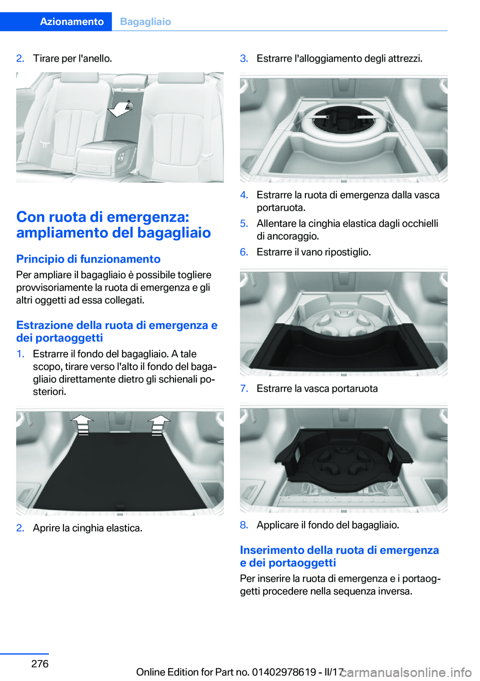 BMW 7 SERIES 2018  Libretti Di Uso E manutenzione (in Italian) �2�.�T�i�r�a�r�e� �p�e�r� �l�'�a�n�e�l�l�o�.
�C�o�n��r�u�o�t�a��d�i��e�m�e�r�g�e�n�z�a�:
�a�m�p�l�i�a�m�e�n�t�o��d�e�l��b�a�g�a�g�l�i�a�i�o
�P�r�i�n�c�i�p�i�o��d�i��f�u�n�z�i�o�n�a�m�e�n�t�