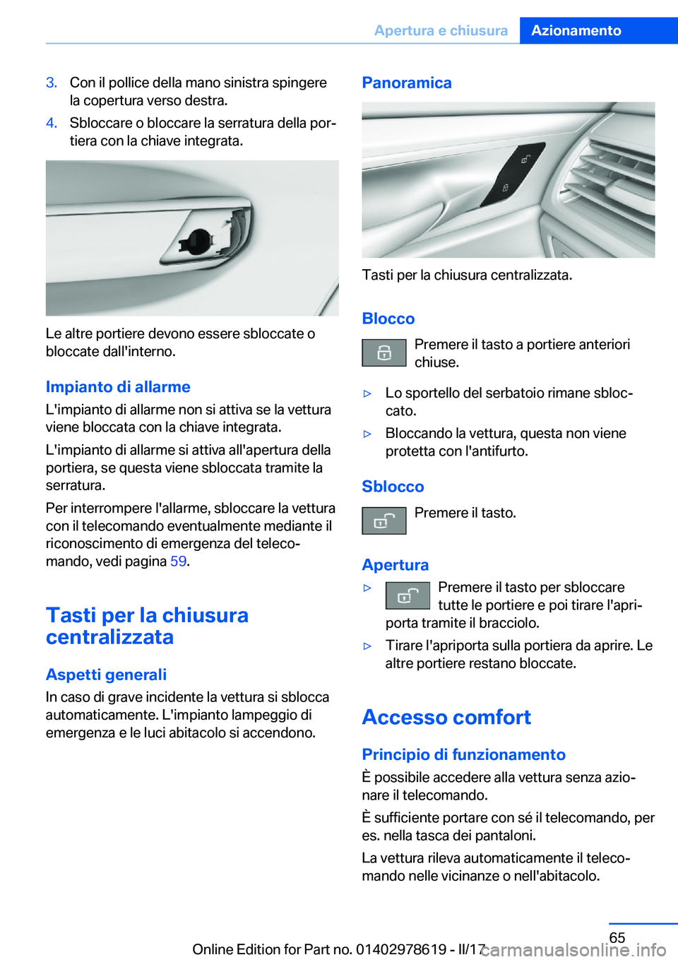 BMW 7 SERIES 2018  Libretti Di Uso E manutenzione (in Italian) �3�.�C�o�n� �i�l� �p�o�l�l�i�c�e� �d�e�l�l�a� �m�a�n�o� �s�i�n�i�s�t�r�a� �s�p�i�n�g�e�r�e�l�a� �c�o�p�e�r�t�u�r�a� �v�e�r�s�o� �d�e�s�t�r�a�.�4�.�S�b�l�o�c�c�a�r�e� �o� �b�l�o�c�c�a�r�e� �l�a� �s�e�r