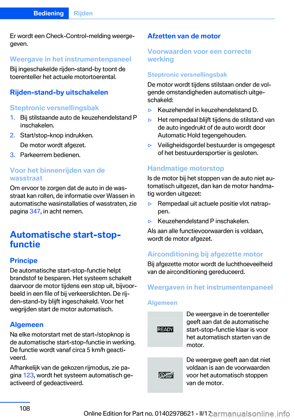 BMW 7 SERIES 2018  Instructieboekjes (in Dutch) �E�r� �w�o�r�d�t� �e�e�n� �C�h�e�c�k�-�C�o�n�t�r�o�l�-�m�e�l�d�i�n�g� �w�e�e�r�g�ej
�g�e�v�e�n�.
�W�e�e�r�g�a�v�e��i�n��h�e�t��i�n�s�t�r�u�m�e�n�t�e�n�p�a�n�e�e�l �B�i�j� �i�n�g�e�s�c�h�a�k�e�l�d�