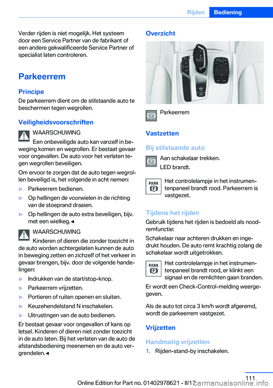 BMW 7 SERIES 2018  Instructieboekjes (in Dutch) �V�e�r�d�e�r� �r�i�j�d�e�n� �i�s� �n�i�e�t� �m�o�g�e�l�i�j�k�.� �H�e�t� �s�y�s�t�e�e�m
�d�o�o�r� �e�e�n� �S�e�r�v�i�c�e� �P�a�r�t�n�e�r� �v�a�n� �d�e� �f�a�b�r�i�k�a�n�t� �o�f
�e�e�n� �a�n�d�e�r�e� �g