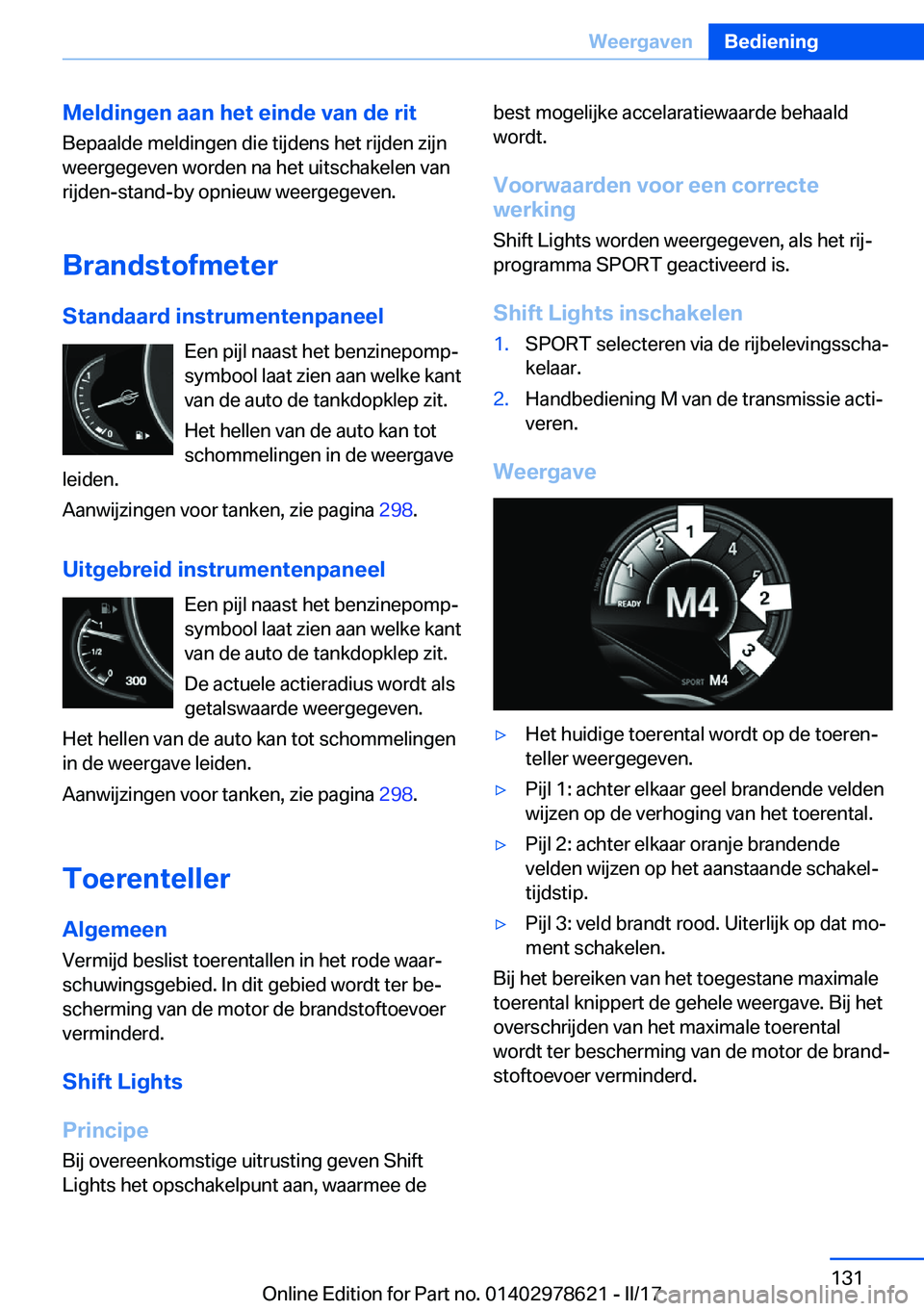 BMW 7 SERIES 2018  Instructieboekjes (in Dutch) �M�e�l�d�i�n�g�e�n��a�a�n��h�e�t��e�i�n�d�e��v�a�n��d�e��r�i�t
�B�e�p�a�a�l�d�e� �m�e�l�d�i�n�g�e�n� �d�i�e� �t�i�j�d�e�n�s� �h�e�t� �r�i�j�d�e�n� �z�i�j�n �w�e�e�r�g�e�g�e�v�e�n� �w�o�r�d�e�n� 