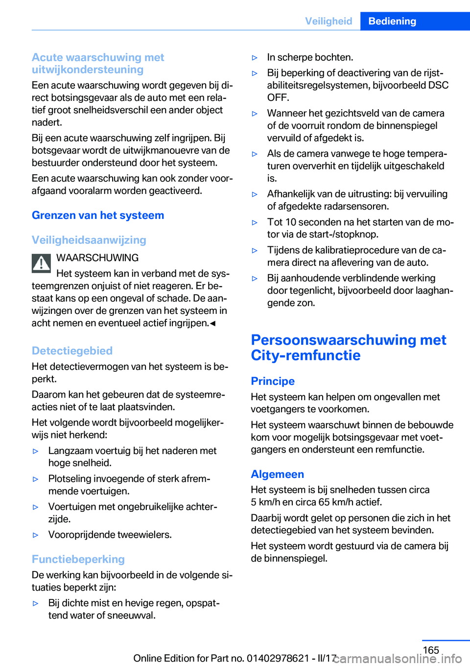 BMW 7 SERIES 2018  Instructieboekjes (in Dutch) �A�c�u�t�e��w�a�a�r�s�c�h�u�w�i�n�g��m�e�t
�u�i�t�w�i�j�k�o�n�d�e�r�s�t�e�u�n�i�n�g
�E�e�n� �a�c�u�t�e� �w�a�a�r�s�c�h�u�w�i�n�g� �w�o�r�d�t� �g�e�g�e�v�e�n� �b�i�j� �d�ij �r�e�c�t� �b�o�t�s�i�n�g�