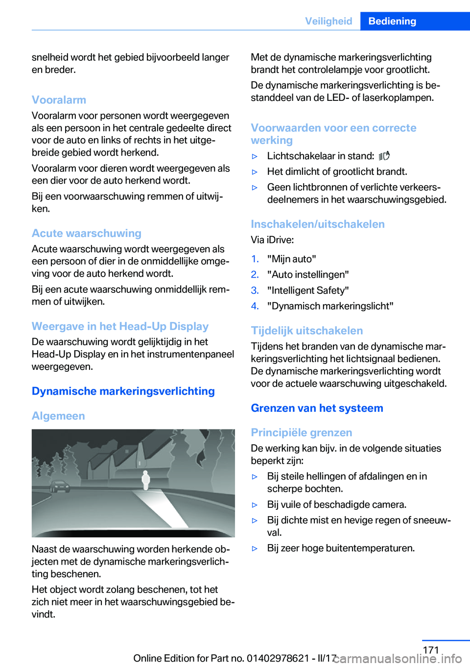BMW 7 SERIES 2018  Instructieboekjes (in Dutch) �s�n�e�l�h�e�i�d� �w�o�r�d�t� �h�e�t� �g�e�b�i�e�d� �b�i�j�v�o�o�r�b�e�e�l�d� �l�a�n�g�e�r
�e�n� �b�r�e�d�e�r�.
�V�o�o�r�a�l�a�r�m
�V�o�o�r�a�l�a�r�m� �v�o�o�r� �p�e�r�s�o�n�e�n� �w�o�r�d�t� �w�e�e�r�