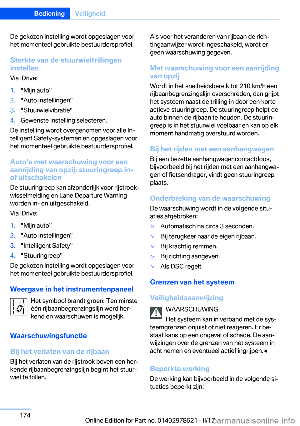 BMW 7 SERIES 2018  Instructieboekjes (in Dutch) �D�e� �g�e�k�o�z�e�n� �i�n�s�t�e�l�l�i�n�g� �w�o�r�d�t� �o�p�g�e�s�l�a�g�e�n� �v�o�o�r
�h�e�t� �m�o�m�e�n�t�e�e�l� �g�e�b�r�u�i�k�t�e� �b�e�s�t�u�u�r�d�e�r�s�p�r�o�f�i�e�l�.
�S�t�e�r�k�t�e��v�a�n��d