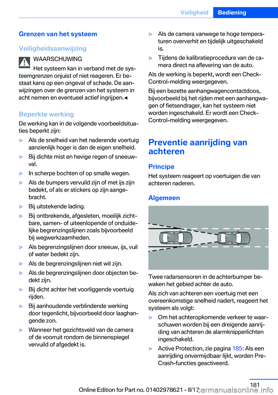 BMW 7 SERIES 2018  Instructieboekjes (in Dutch) �G�r�e�n�z�e�n��v�a�n��h�e�t��s�y�s�t�e�e�m
�V�e�i�l�i�g�h�e�i�d�s�a�a�n�w�i�j�z�i�n�g �W�A�A�R�S�C�H�U�W�I�N�G
�H�e�t� �s�y�s�t�e�e�m� �k�a�n� �i�n� �v�e�r�b�a�n�d� �m�e�t� �d�e� �s�y�sj
�t�e�e�m