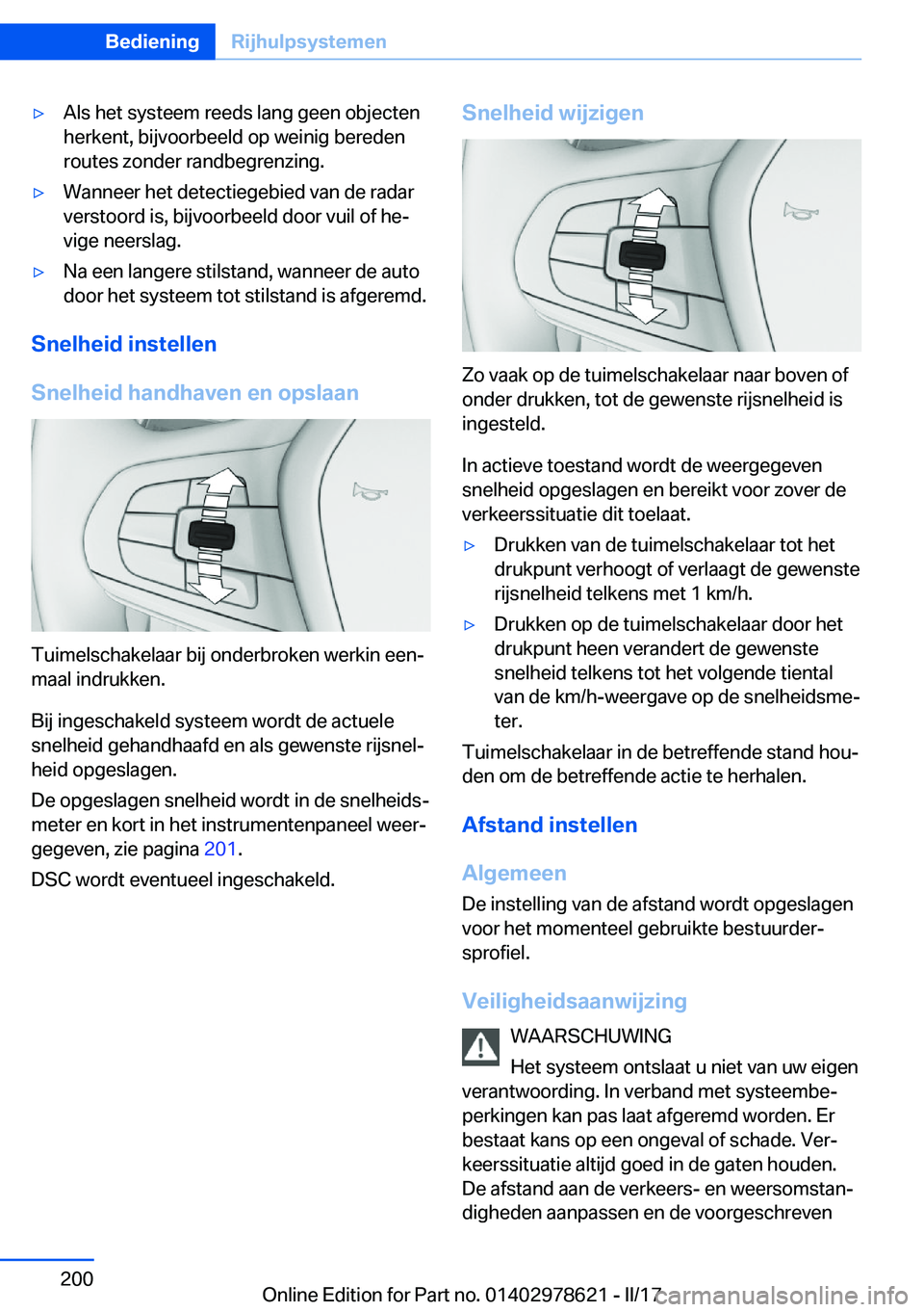 BMW 7 SERIES 2018  Instructieboekjes (in Dutch) 'y�A�l�s� �h�e�t� �s�y�s�t�e�e�m� �r�e�e�d�s� �l�a�n�g� �g�e�e�n� �o�b�j�e�c�t�e�n
�h�e�r�k�e�n�t�,� �b�i�j�v�o�o�r�b�e�e�l�d� �o�p� �w�e�i�n�i�g� �b�e�r�e�d�e�n
�r�o�u�t�e�s� �z�o�n�d�e�r� �r�a�n