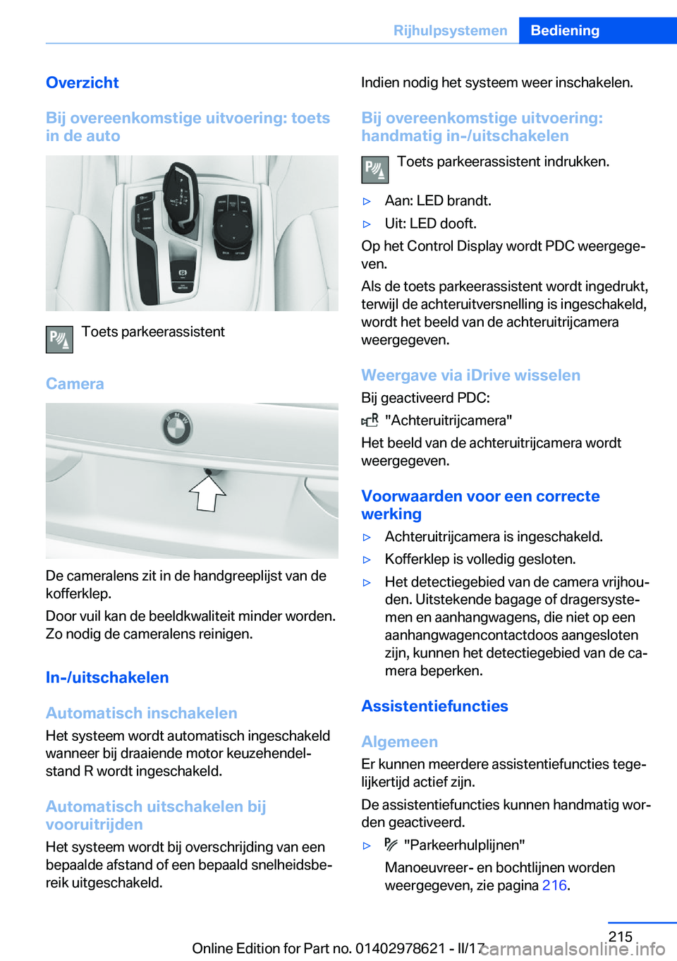 BMW 7 SERIES 2018  Instructieboekjes (in Dutch) �O�v�e�r�z�i�c�h�t
�B�i�j��o�v�e�r�e�e�n�k�o�m�s�t�i�g�e��u�i�t�v�o�e�r�i�n�g�:��t�o�e�t�s
�i�n��d�e��a�u�t�o
�T�o�e�t�s� �p�a�r�k�e�e�r�a�s�s�i�s�t�e�n�t
�C�a�m�e�r�a
�D�e� �c�a�m�e�r�a�l�e�n�s�