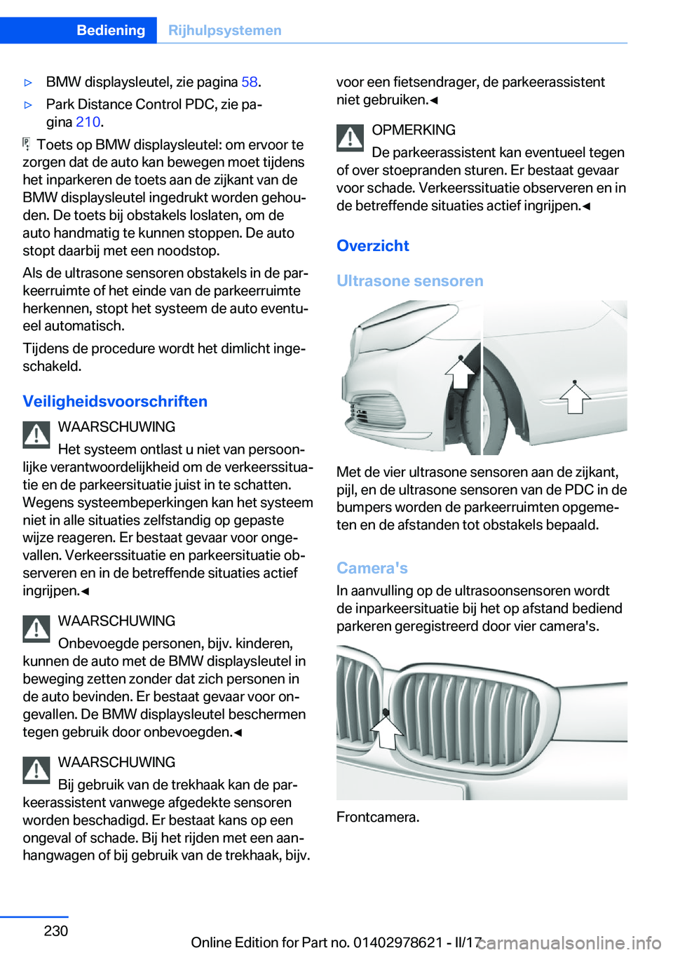 BMW 7 SERIES 2018  Instructieboekjes (in Dutch) 'y�B�M�W� �d�i�s�p�l�a�y�s�l�e�u�t�e�l�,� �z�i�e� �p�a�g�i�n�a� �5�8�.'y�P�a�r�k� �D�i�s�t�a�n�c�e� �C�o�n�t�r�o�l� �P�D�C�,� �z�i�e� �p�aj
�g�i�n�a�  �2�1�0�.
� � �T�o�e�t�s� �o�p� �B�M�W� �