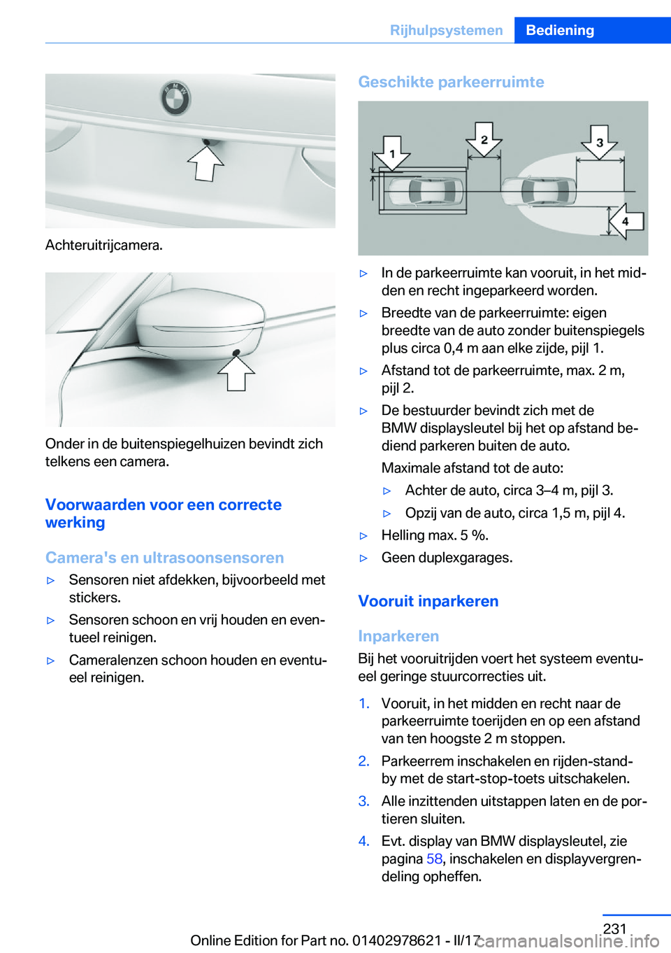 BMW 7 SERIES 2018  Instructieboekjes (in Dutch) �A�c�h�t�e�r�u�i�t�r�i�j�c�a�m�e�r�a�.
�O�n�d�e�r� �i�n� �d�e� �b�u�i�t�e�n�s�p�i�e�g�e�l�h�u�i�z�e�n� �b�e�v�i�n�d�t� �z�i�c�h
�t�e�l�k�e�n�s� �e�e�n� �c�a�m�e�r�a�.
�V�o�o�r�w�a�a�r�d�e�n��v�o�o�r�