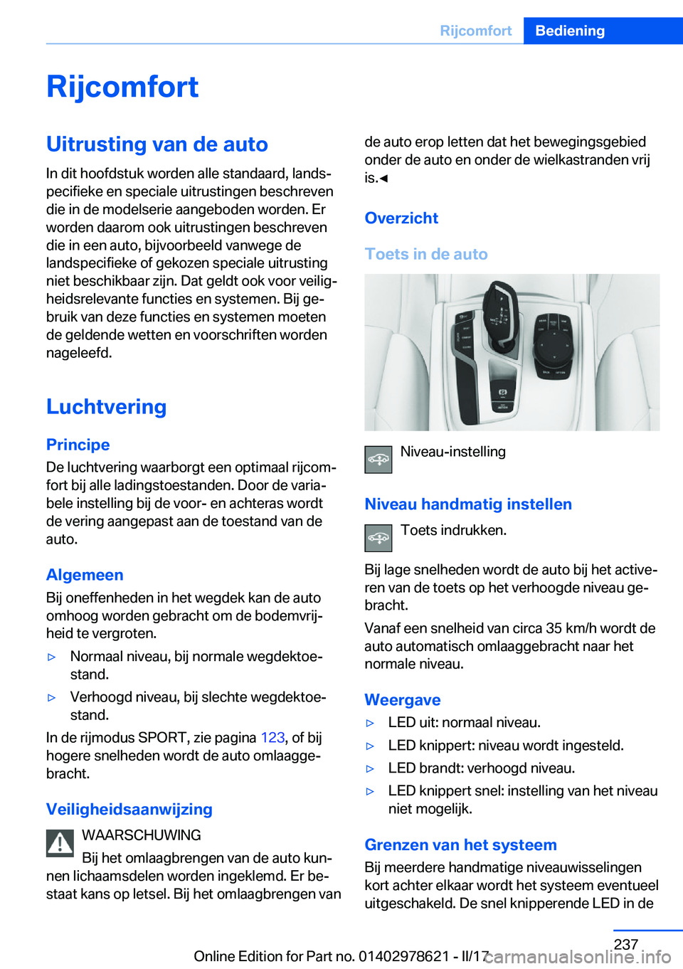 BMW 7 SERIES 2018  Instructieboekjes (in Dutch) �R�i�j�c�o�m�f�o�r�t�U�i�t�r�u�s�t�i�n�g��v�a�n��d�e��a�u�t�o
�I�n� �d�i�t� �h�o�o�f�d�s�t�u�k� �w�o�r�d�e�n� �a�l�l�e� �s�t�a�n�d�a�a�r�d�,� �l�a�n�d�sj
�p�e�c�i�f�i�e�k�e� �e�n� �s�p�e�c�i�a�l�e