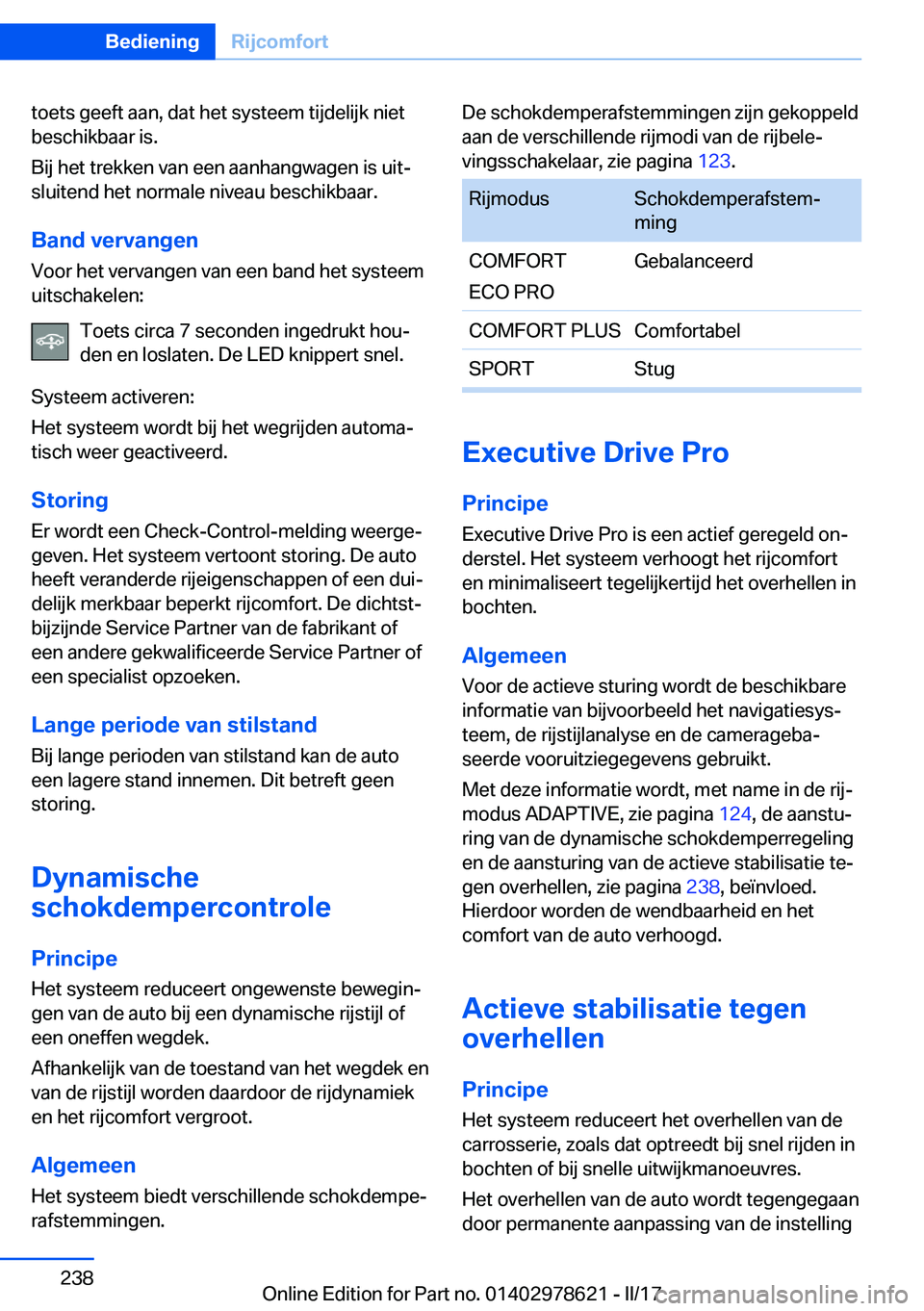 BMW 7 SERIES 2018  Instructieboekjes (in Dutch) �t�o�e�t�s� �g�e�e�f�t� �a�a�n�,� �d�a�t� �h�e�t� �s�y�s�t�e�e�m� �t�i�j�d�e�l�i�j�k� �n�i�e�t
�b�e�s�c�h�i�k�b�a�a�r� �i�s�.
�B�i�j� �h�e�t� �t�r�e�k�k�e�n� �v�a�n� �e�e�n� �a�a�n�h�a�n�g�w�a�g�e�n� 