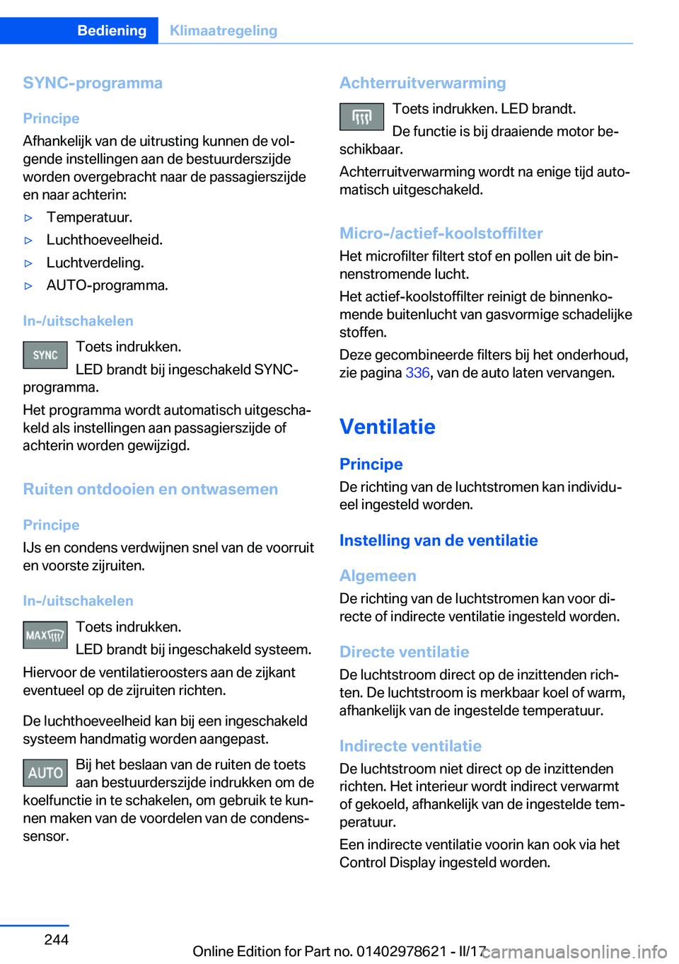 BMW 7 SERIES 2018  Instructieboekjes (in Dutch) �S�Y�N�C�-�p�r�o�g�r�a�m�m�a
�P�r�i�n�c�i�p�e
�A�f�h�a�n�k�e�l�i�j�k� �v�a�n� �d�e� �u�i�t�r�u�s�t�i�n�g� �k�u�n�n�e�n� �d�e� �v�o�lj
�g�e�n�d�e� �i�n�s�t�e�l�l�i�n�g�e�n� �a�a�n� �d�e� �b�e�s�t�u�u�