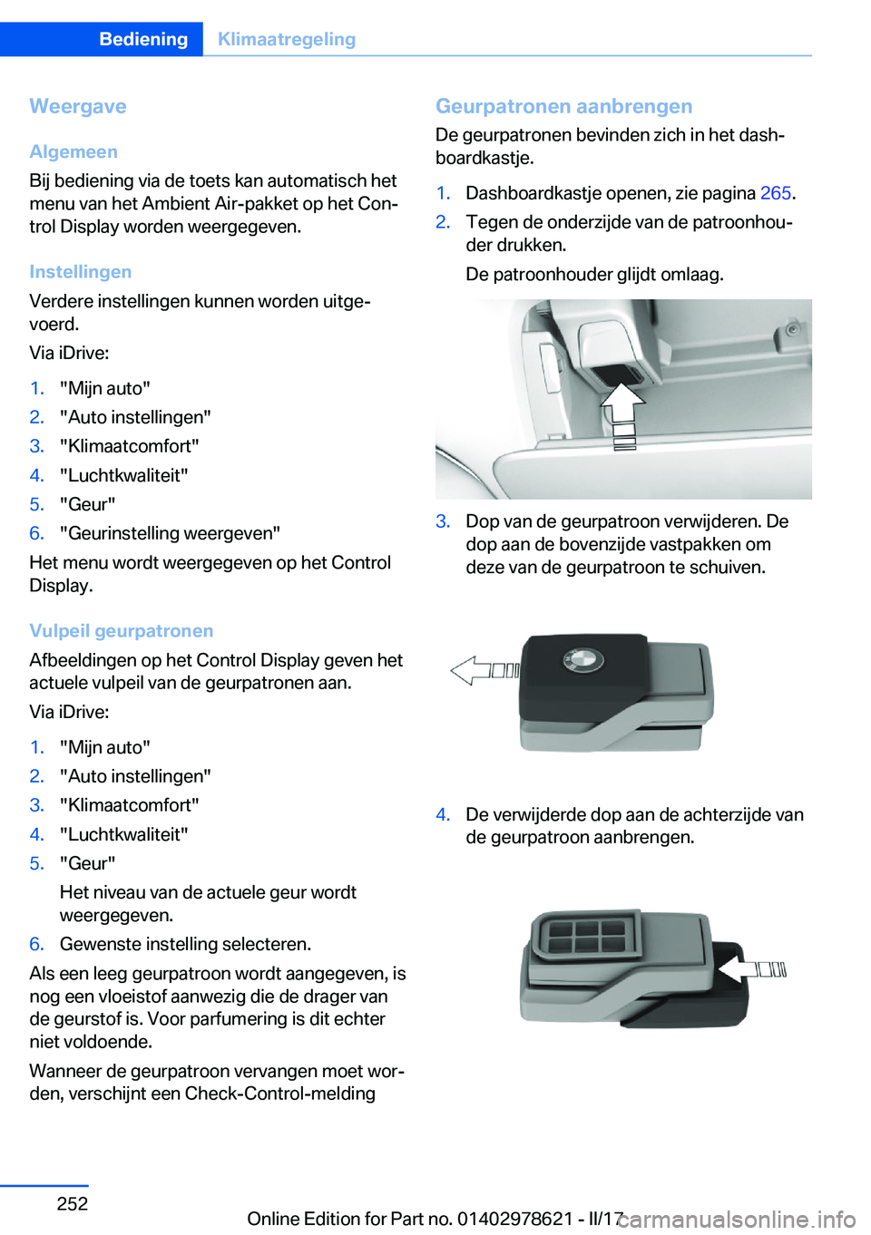 BMW 7 SERIES 2018  Instructieboekjes (in Dutch) �W�e�e�r�g�a�v�e
�A�l�g�e�m�e�e�n
�B�i�j� �b�e�d�i�e�n�i�n�g� �v�i�a� �d�e� �t�o�e�t�s� �k�a�n� �a�u�t�o�m�a�t�i�s�c�h� �h�e�t �m�e�n�u� �v�a�n� �h�e�t� �A�m�b�i�e�n�t� �A�i�r�-�p�a�k�k�e�t� �o�p� �h�