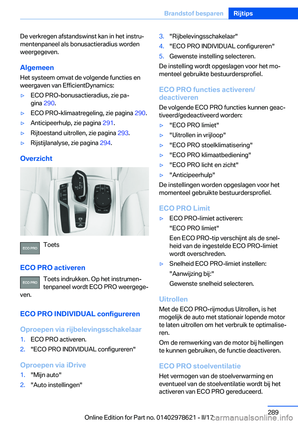 BMW 7 SERIES 2018  Instructieboekjes (in Dutch) �D�e� �v�e�r�k�r�e�g�e�n� �a�f�s�t�a�n�d�s�w�i�n�s�t� �k�a�n� �i�n� �h�e�t� �i�n�s�t�r�uj
�m�e�n�t�e�n�p�a�n�e�e�l� �a�l�s� �b�o�n�u�s�a�c�t�i�e�r�a�d�i�u�s� �w�o�r�d�e�n �w�e�e�r�g�e�g�e�v�e�n�.
�A�