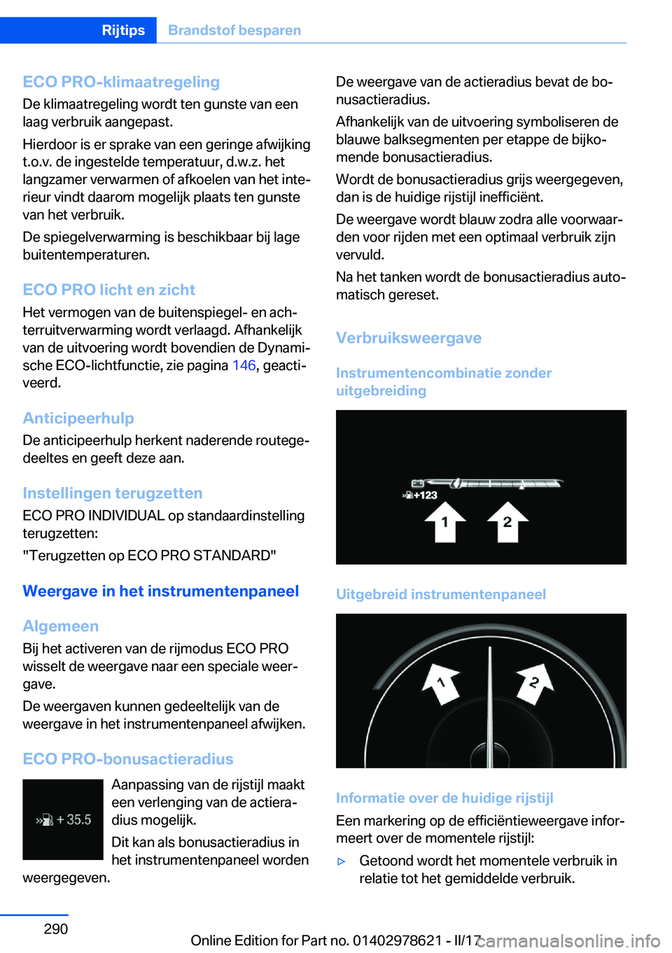 BMW 7 SERIES 2018  Instructieboekjes (in Dutch) �E�C�O��P�R�O�-�k�l�i�m�a�a�t�r�e�g�e�l�i�n�g
�D�e� �k�l�i�m�a�a�t�r�e�g�e�l�i�n�g� �w�o�r�d�t� �t�e�n� �g�u�n�s�t�e� �v�a�n� �e�e�n
�l�a�a�g� �v�e�r�b�r�u�i�k� �a�a�n�g�e�p�a�s�t�.
�H�i�e�r�d�o�o�r�
