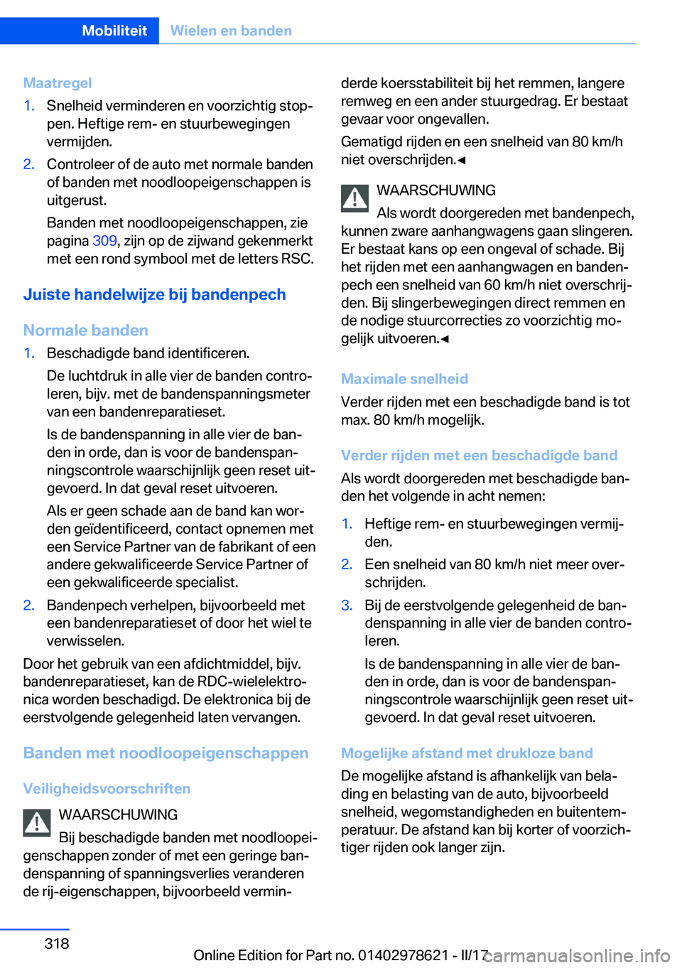 BMW 7 SERIES 2018  Instructieboekjes (in Dutch) �M�a�a�t�r�e�g�e�l�1�.�S�n�e�l�h�e�i�d� �v�e�r�m�i�n�d�e�r�e�n� �e�n� �v�o�o�r�z�i�c�h�t�i�g� �s�t�o�pj�p�e�n�.� �H�e�f�t�i�g�e� �r�e�m�-� �e�n� �s�t�u�u�r�b�e�w�e�g�i�n�g�e�n�v�e�r�m�i�j�d�e�n�.�2�.