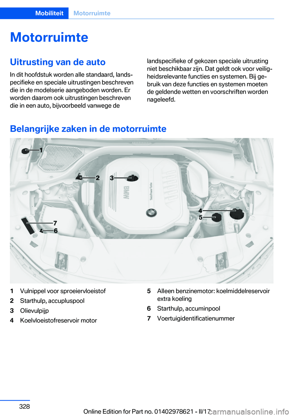BMW 7 SERIES 2018  Instructieboekjes (in Dutch) �M�o�t�o�r�r�u�i�m�t�e�U�i�t�r�u�s�t�i�n�g��v�a�n��d�e��a�u�t�o
�I�n� �d�i�t� �h�o�o�f�d�s�t�u�k� �w�o�r�d�e�n� �a�l�l�e� �s�t�a�n�d�a�a�r�d�,� �l�a�n�d�sj
�p�e�c�i�f�i�e�k�e� �e�n� �s�p�e�c�i�a�l