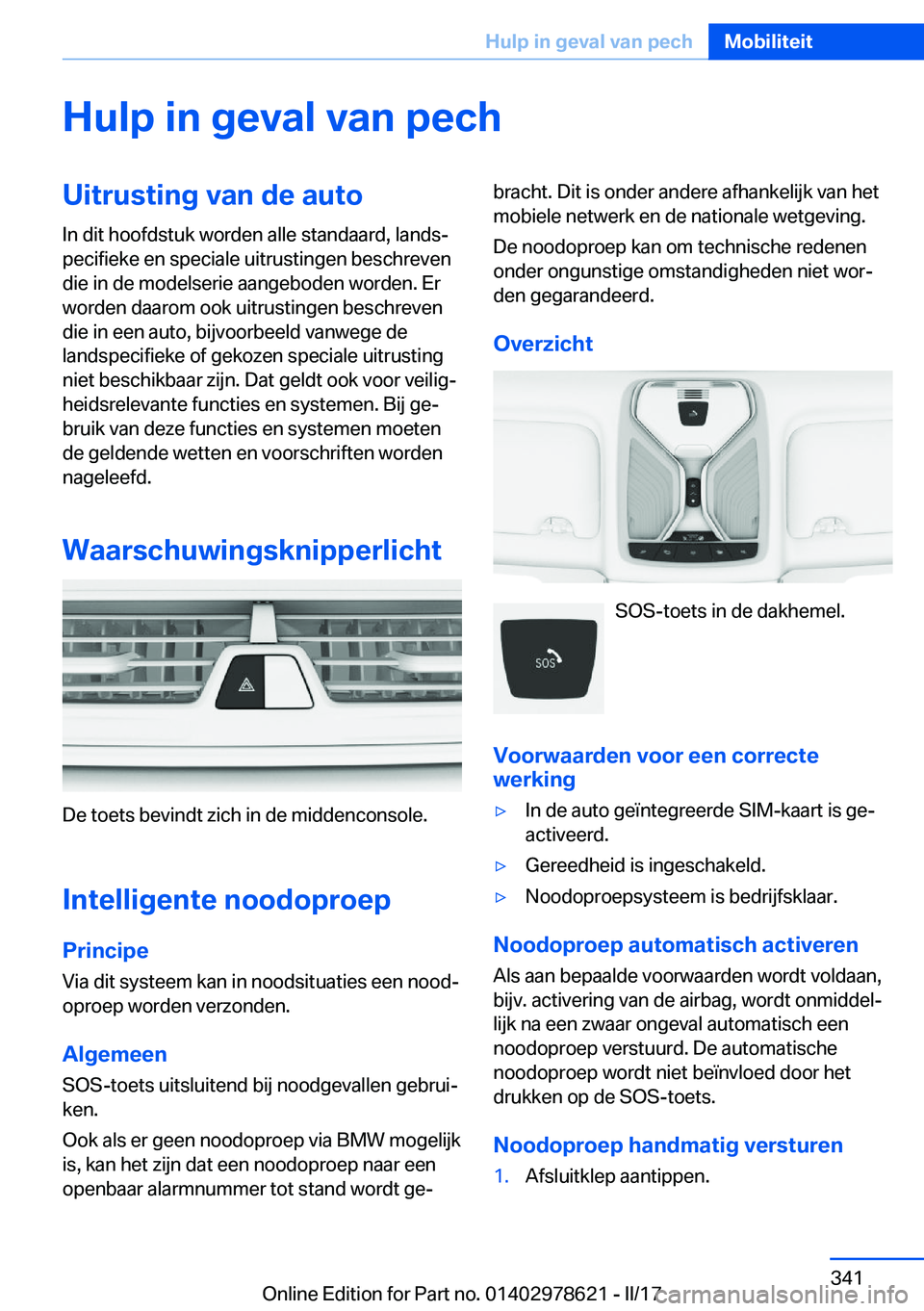 BMW 7 SERIES 2018  Instructieboekjes (in Dutch) �H�u�l�p��i�n��g�e�v�a�l��v�a�n��p�e�c�h�U�i�t�r�u�s�t�i�n�g��v�a�n��d�e��a�u�t�o�I�n� �d�i�t� �h�o�o�f�d�s�t�u�k� �w�o�r�d�e�n� �a�l�l�e� �s�t�a�n�d�a�a�r�d�,� �l�a�n�d�sj
�p�e�c�i�f�i�e�k�e�