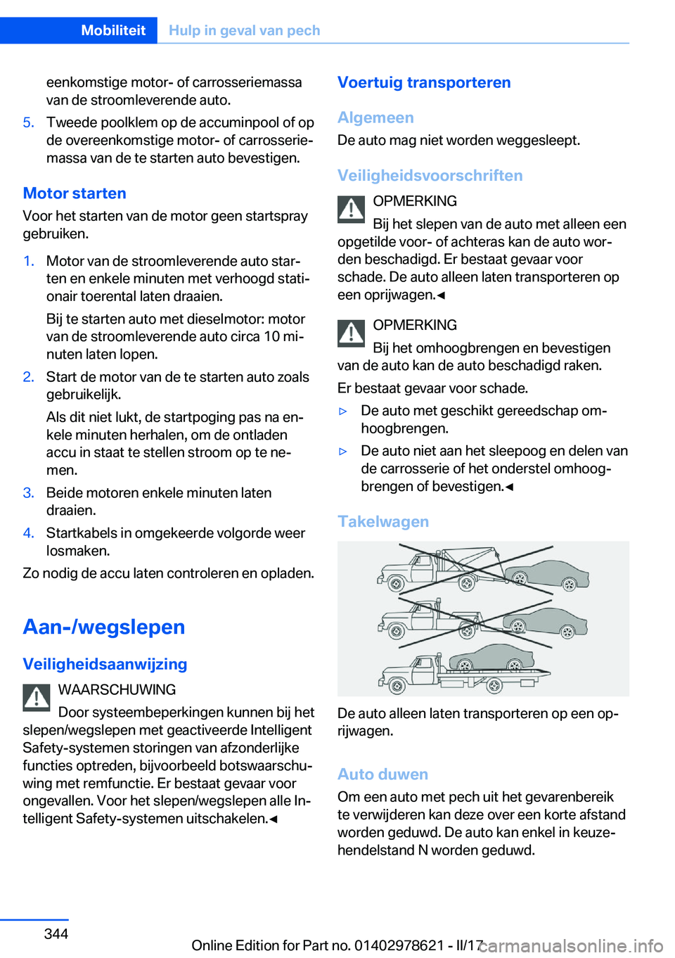 BMW 7 SERIES 2018  Instructieboekjes (in Dutch) �e�e�n�k�o�m�s�t�i�g�e� �m�o�t�o�r�-� �o�f� �c�a�r�r�o�s�s�e�r�i�e�m�a�s�s�a�v�a�n� �d�e� �s�t�r�o�o�m�l�e�v�e�r�e�n�d�e� �a�u�t�o�.�5�.�T�w�e�e�d�e� �p�o�o�l�k�l�e�m� �o�p� �d�e� �a�c�c�u�m�i�n�p�o�o