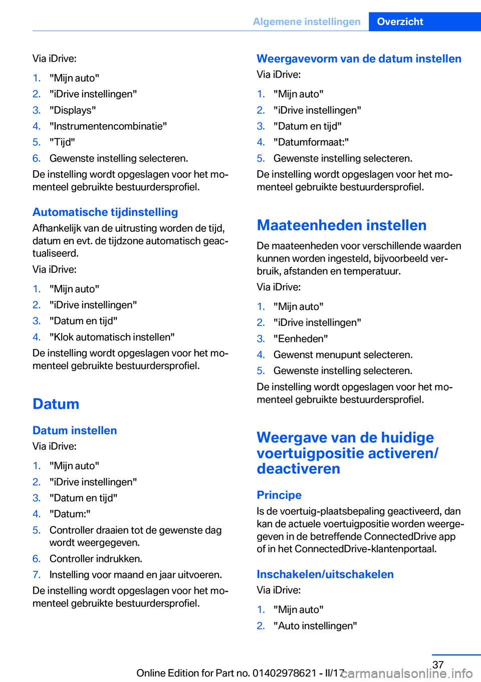 BMW 7 SERIES 2018  Instructieboekjes (in Dutch) �V�i�a� �i�D�r�i�v�e�:�1�.�"�M�i�j�n� �a�u�t�o�"�2�.�"�i�D�r�i�v�e� �i�n�s�t�e�l�l�i�n�g�e�n�"�3�.�"�D�i�s�p�l�a�y�s�"�4�.�"�I�n�s�t�r�u�m�e�n�t�e�n�c�o�m�b�i�n�a�t�i�e�