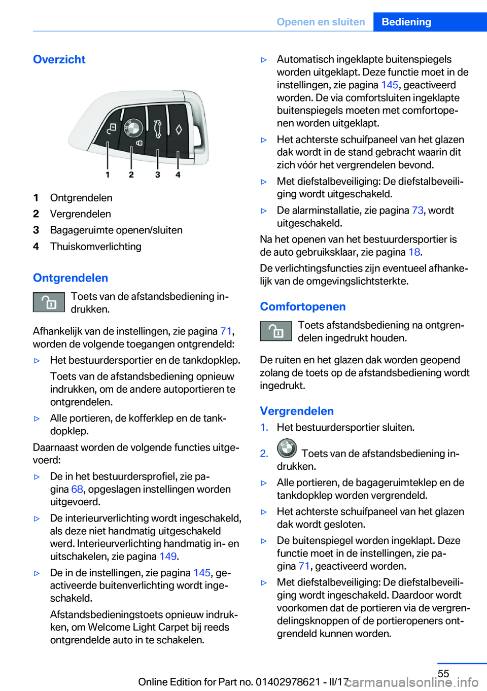 BMW 7 SERIES 2018  Instructieboekjes (in Dutch) �O�v�e�r�z�i�c�h�t�1�O�n�t�g�r�e�n�d�e�l�e�n�2�V�e�r�g�r�e�n�d�e�l�e�n�3�B�a�g�a�g�e�r�u�i�m�t�e� �o�p�e�n�e�n�/�s�l�u�i�t�e�n�4�T�h�u�i�s�k�o�m�v�e�r�l�i�c�h�t�i�n�g
�O�n�t�g�r�e�n�d�e�l�e�n�T�o�e�t�