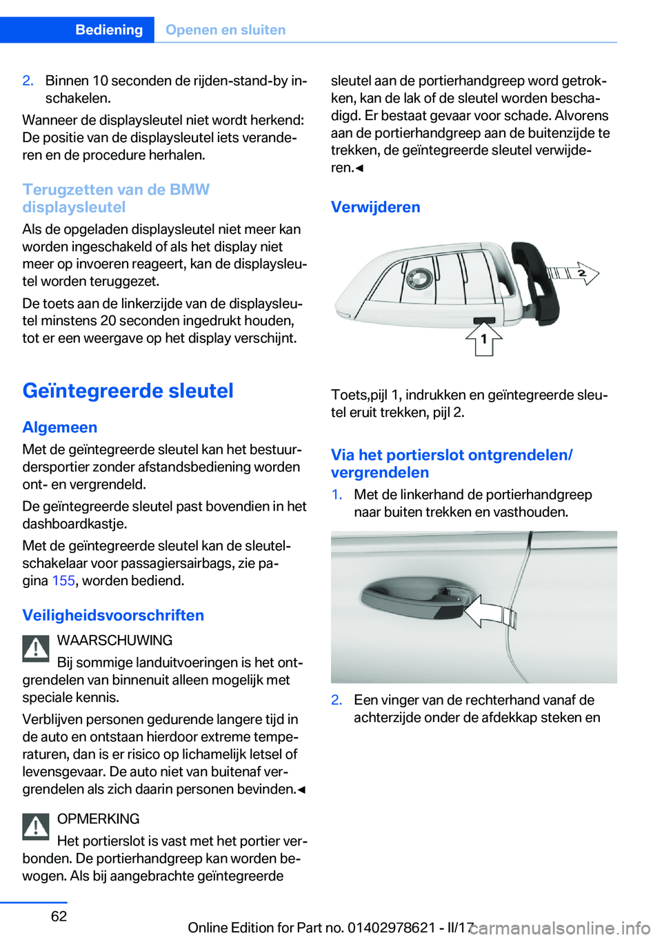 BMW 7 SERIES 2018  Instructieboekjes (in Dutch) �2�.�B�i�n�n�e�n� �1�0� �s�e�c�o�n�d�e�n� �d�e� �r�i�j�d�e�n�-�s�t�a�n�d�-�b�y� �i�nj
�s�c�h�a�k�e�l�e�n�.
�W�a�n�n�e�e�r� �d�e� �d�i�s�p�l�a�y�s�l�e�u�t�e�l� �n�i�e�t� �w�o�r�d�t� �h�e�r�k�e�n�d�:
�