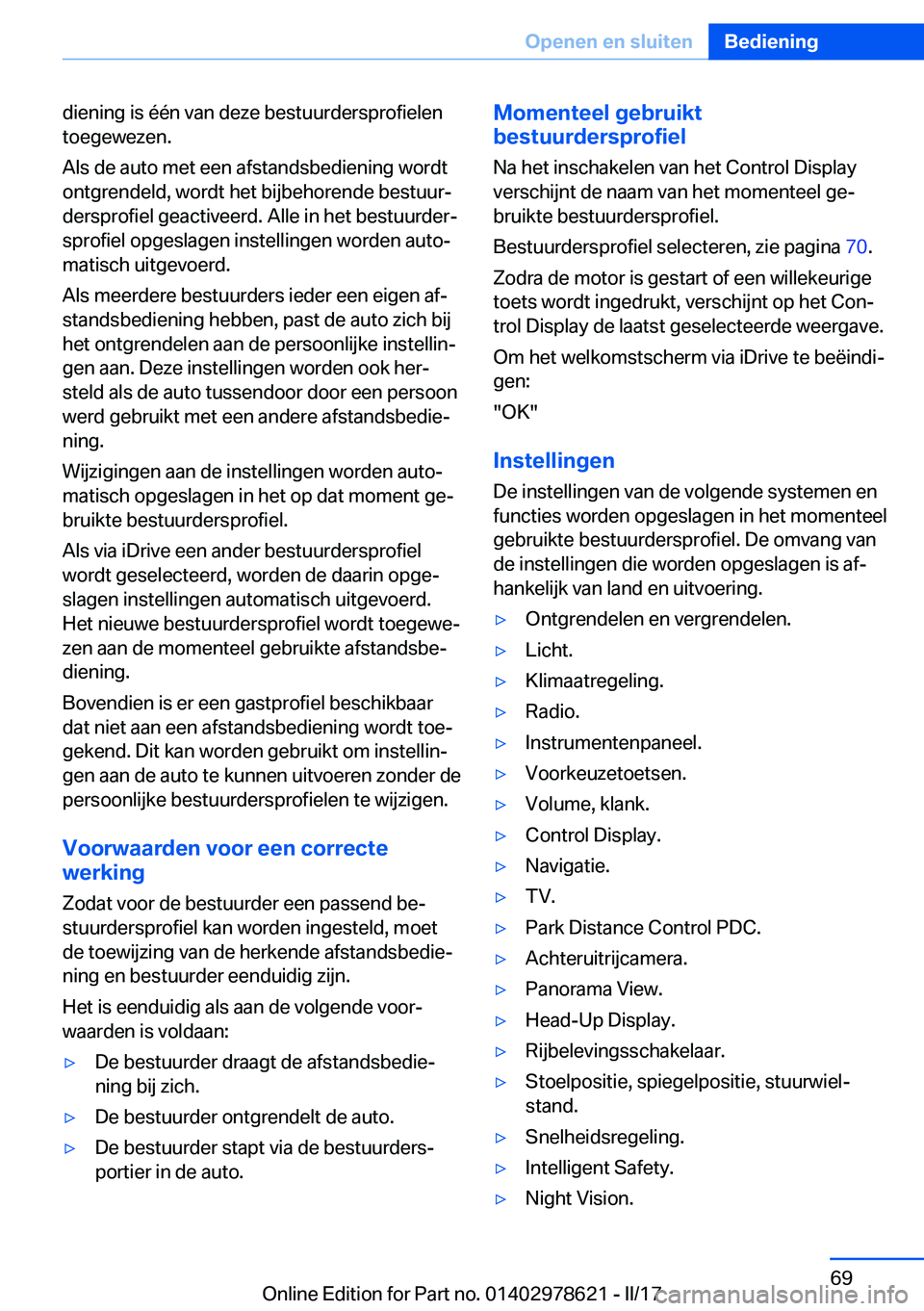 BMW 7 SERIES 2018  Instructieboekjes (in Dutch) �d�i�e�n�i�n�g� �i�s� �é�é�n� �v�a�n� �d�e�z�e� �b�e�s�t�u�u�r�d�e�r�s�p�r�o�f�i�e�l�e�n�t�o�e�g�e�w�e�z�e�n�.
�A�l�s� �d�e� �a�u�t�o� �m�e�t� �e�e�n� �a�f�s�t�a�n�d�s�b�e�d�i�e�n�i�n�g� �w�o�r�d�t 