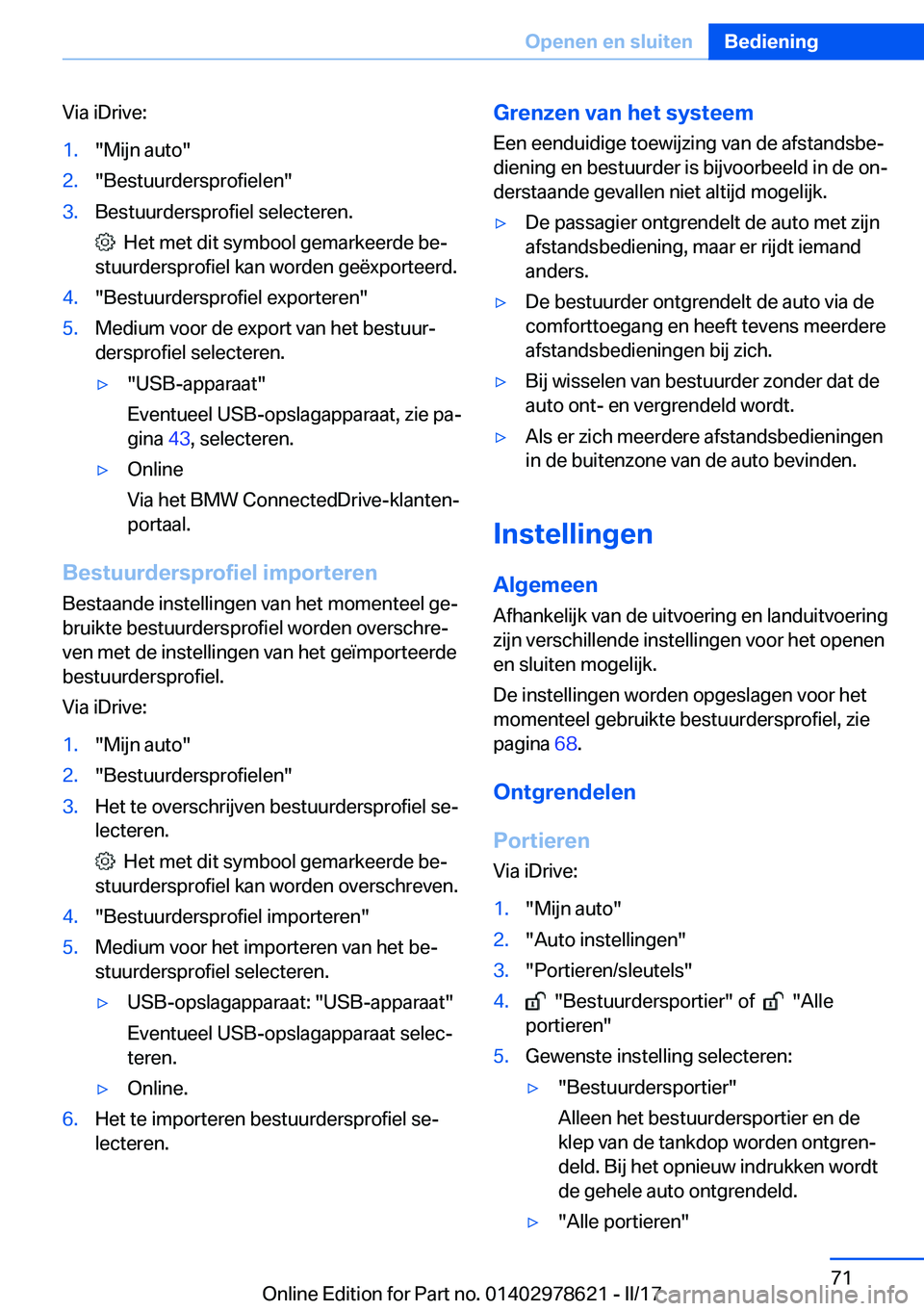 BMW 7 SERIES 2018  Instructieboekjes (in Dutch) �V�i�a� �i�D�r�i�v�e�:�1�.�"�M�i�j�n� �a�u�t�o�"�2�.�"�B�e�s�t�u�u�r�d�e�r�s�p�r�o�f�i�e�l�e�n�"�3�.�B�e�s�t�u�u�r�d�e�r�s�p�r�o�f�i�e�l� �s�e�l�e�c�t�e�r�e�n�.
� � �H�e�t� �m�e�t� �d�