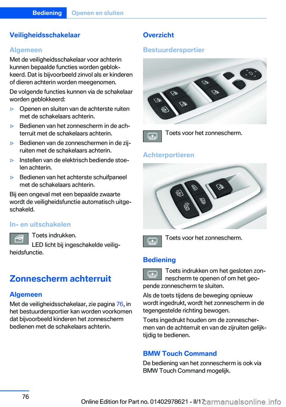 BMW 7 SERIES 2018  Instructieboekjes (in Dutch) �V�e�i�l�i�g�h�e�i�d�s�s�c�h�a�k�e�l�a�a�r
�A�l�g�e�m�e�e�n
�M�e�t� �d�e� �v�e�i�l�i�g�h�e�i�d�s�s�c�h�a�k�e�l�a�a�r� �v�o�o�r� �a�c�h�t�e�r�i�n
�k�u�n�n�e�n� �b�e�p�a�a�l�d�e� �f�u�n�c�t�i�e�s� �w�o�