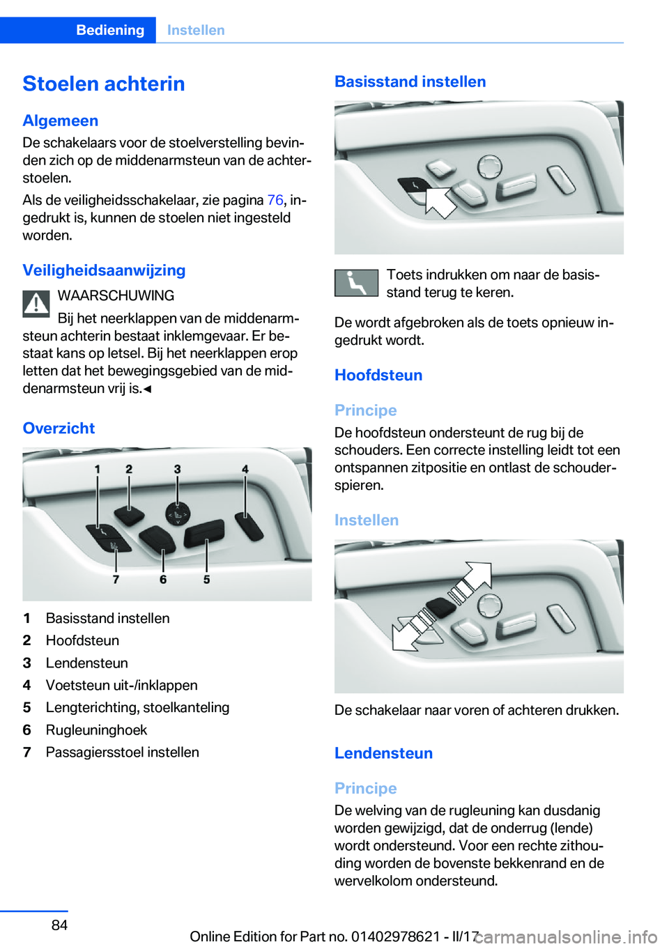 BMW 7 SERIES 2018  Instructieboekjes (in Dutch) �S�t�o�e�l�e�n��a�c�h�t�e�r�i�n
�A�l�g�e�m�e�e�n
�D�e� �s�c�h�a�k�e�l�a�a�r�s� �v�o�o�r� �d�e� �s�t�o�e�l�v�e�r�s�t�e�l�l�i�n�g� �b�e�v�i�nj
�d�e�n� �z�i�c�h� �o�p� �d�e� �m�i�d�d�e�n�a�r�m�s�t�e�u�