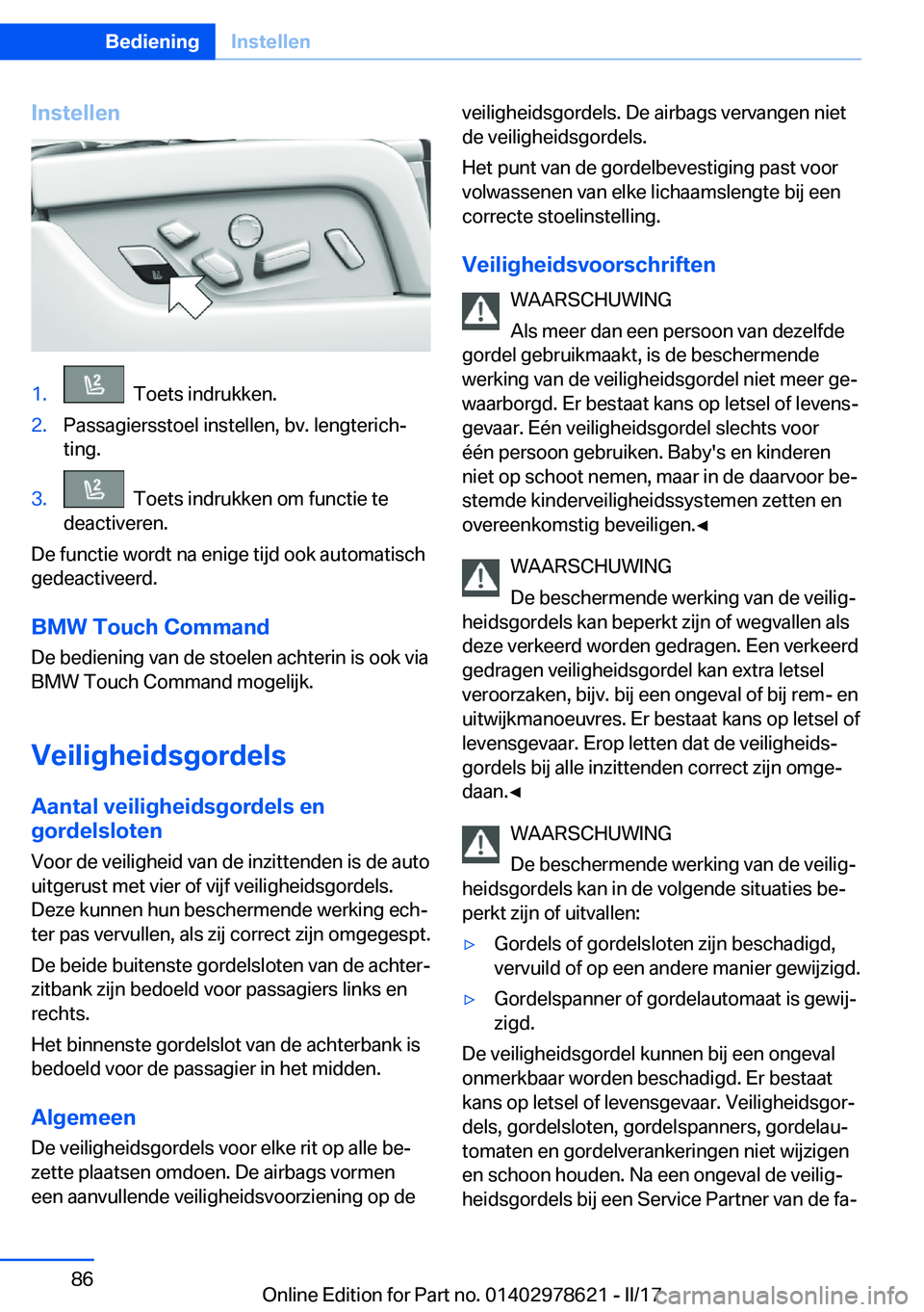 BMW 7 SERIES 2018  Instructieboekjes (in Dutch) �I�n�s�t�e�l�l�e�n�1�.� � �T�o�e�t�s� �i�n�d�r�u�k�k�e�n�.�2�.�P�a�s�s�a�g�i�e�r�s�s�t�o�e�l� �i�n�s�t�e�l�l�e�n�,� �b�v�.� �l�e�n�g�t�e�r�i�c�hj
�t�i�n�g�.�3�.� � �T�o�e�t�s� �i�n�d�r�u�k�k�e�n� �o�