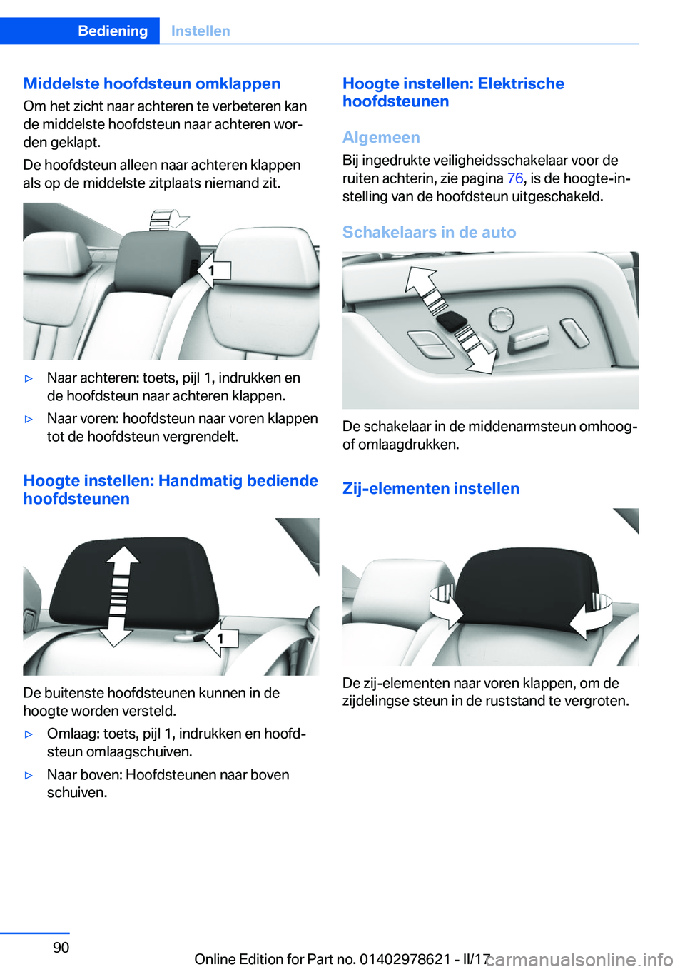 BMW 7 SERIES 2018  Instructieboekjes (in Dutch) �M�i�d�d�e�l�s�t�e��h�o�o�f�d�s�t�e�u�n��o�m�k�l�a�p�p�e�n
�O�m� �h�e�t� �z�i�c�h�t� �n�a�a�r� �a�c�h�t�e�r�e�n� �t�e� �v�e�r�b�e�t�e�r�e�n� �k�a�n
�d�e� �m�i�d�d�e�l�s�t�e� �h�o�o�f�d�s�t�e�u�n� �n