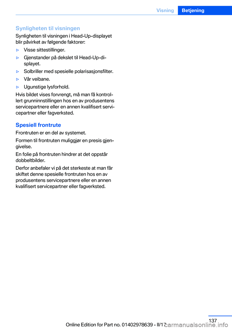 BMW 7 SERIES 2018  InstruksjonsbØker (in Norwegian) �S�y�n�l�i�g�h�e�t�e�n��t�i�l��v�i�s�n�i�n�g�e�n�S�y�n�l�i�g�h�e�t�e�n� �t�i�l� �v�i�s�n�i�n�g�e�n� �i� �H�e�a�d�-�U�p�-�d�i�s�p�l�a�y�e�t
�b�l�i�r� �p�å�v�i�r�k�e�t� �a�v� �f�