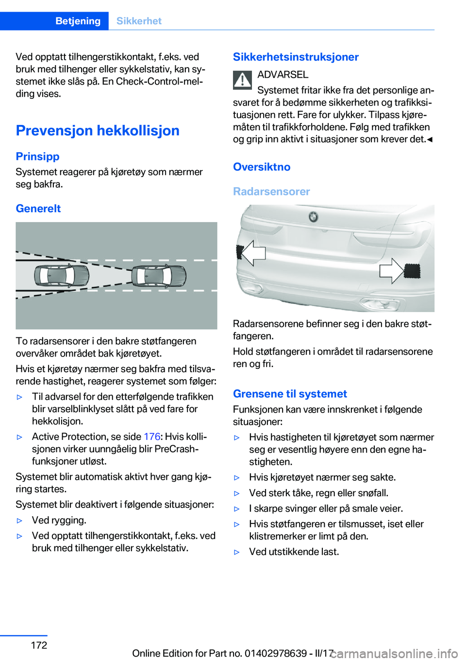 BMW 7 SERIES 2018  InstruksjonsbØker (in Norwegian) �V�e�d� �o�p�p�t�a�t�t� �t�i�l�h�e�n�g�e�r�s�t�i�k�k�o�n�t�a�k�t�,� �f�.�e�k�s�.� �v�e�d
�b�r�u�k� �m�e�d� �t�i�l�h�e�n�g�e�r� �e�l�l�e�r� �s�y�k�k�e�l�s�t�a�t�i�v�,� �k�a�n� �s�yj
�s�t�e�m�e�t� �i�k