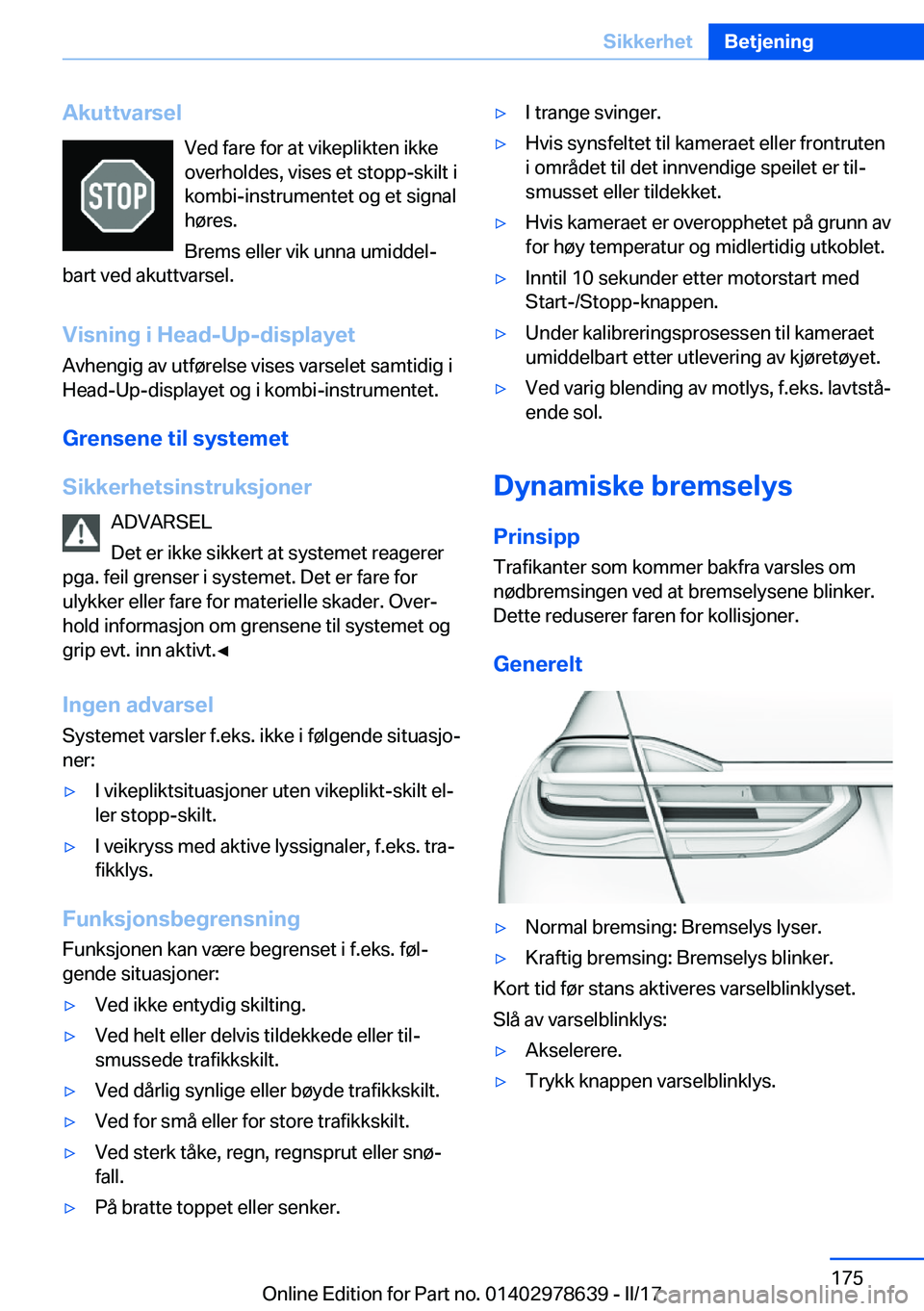 BMW 7 SERIES 2018  InstruksjonsbØker (in Norwegian) �A�k�u�t�t�v�a�r�s�e�l�V�e�d� �f�a�r�e� �f�o�r� �a�t� �v�i�k�e�p�l�i�k�t�e�n� �i�k�k�e
�o�v�e�r�h�o�l�d�e�s�,� �v�i�s�e�s� �e�t� �s�t�o�p�p�-�s�k�i�l�t� �i
�k�o�m�b�i�-�i�n�s�t�r�u�m�e�n�t�e�t� �o�g� 