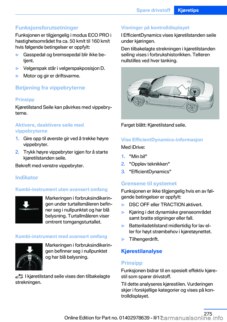 BMW 7 SERIES 2018  InstruksjonsbØker (in Norwegian) �F�u�n�k�s�j�o�n�s�f�o�r�u�t�s�e�t�n�i�n�g�e�r�F�u�n�k�s�j�o�n�e�n� �e�r� �t�i�l�g�j�e�n�g�e�l�i�g� �i� �m�o�d�u�s� �E�C�O� �P�R�O� �i�h�a�s�t�i�g�h�e�t�s�o�m�r�å�d�e�t� �f�r�a� �c�a�.� �5�0� �k�m�/�