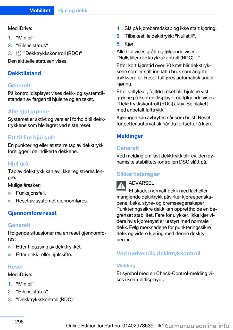 BMW 7 SERIES 2018  InstruksjonsbØker (in Norwegian) �M�e�d� �i�D�r�i�v�e�:�1�.�"�M�i�n� �b�i�l�"�2�.�"�B�i�l�e�n�s� �s�t�a�t�u�s�"�3�.� � �"�D�e�k�k�t�r�y�k�k�s�k�o�n�t�r�o�l�l� �(�R�D�C�)�"
�D�e�n� �a�k�t�u�e�l�l�e� �s�t�a�t�u�
