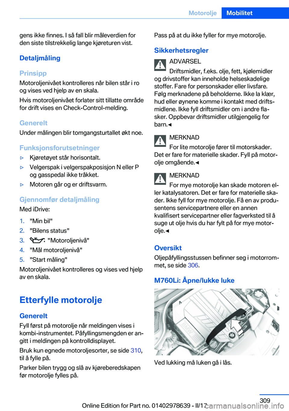 BMW 7 SERIES 2018  InstruksjonsbØker (in Norwegian) �g�e�n�s� �i�k�k�e� �f�i�n�n�e�s�.� �I� �s�å� �f�a�l�l� �b�l�i�r� �m�å�l�e�v�e�r�d�i�e�n� �f�o�r�d�e�n� �s�i�s�t�e� �t�i�l�s�t�r�e�k�k�e�l�i�g� �l�a�n�g�e� �k�j�
