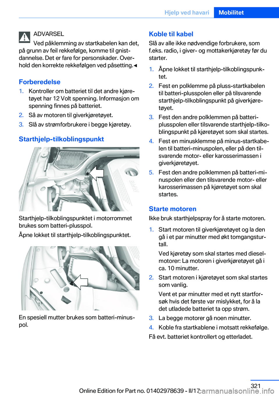 BMW 7 SERIES 2018  InstruksjonsbØker (in Norwegian) �A�D�V�A�R�S�E�L
�V�e�d� �p�å�k�l�e�m�m�i�n�g� �a�v� �s�t�a�r�t�k�a�b�e�l�e�n� �k�a�n� �d�e�t�,
�p�å� �g�r�u�n�n� �a�v� �f�e�i�l� �r�e�k�k�e�f�
