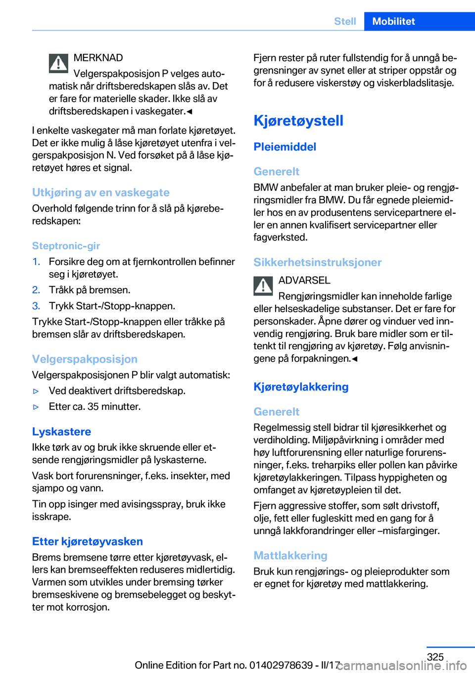 BMW 7 SERIES 2018  InstruksjonsbØker (in Norwegian) �M�E�R�K�N�A�D
�V�e�l�g�e�r�s�p�a�k�p�o�s�i�s�j�o�n� �P� �v�e�l�g�e�s� �a�u�t�oj
�m�a�t�i�s�k� �n�å�r� �d�r�i�f�t�s�b�e�r�e�d�s�k�a�p�e�n� �s�l�å�s� �a�v�.� �D�e�t
�e�r� �f�a�r�e� �f�o�r� �m�a�t�e�