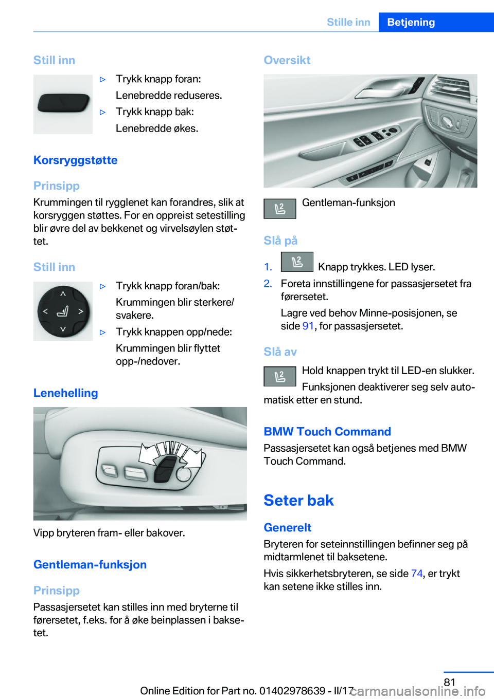 BMW 7 SERIES 2018  InstruksjonsbØker (in Norwegian) �S�t�i�l�l��i�n�n'y�T�r�y�k�k� �k�n�a�p�p� �f�o�r�a�n�:
�L�e�n�e�b�r�e�d�d�e� �r�e�d�u�s�e�r�e�s�.'y�T�r�y�k�k� �k�n�a�p�p� �b�a�k�:
�L�e�n�e�b�r�e�d�d�e� �