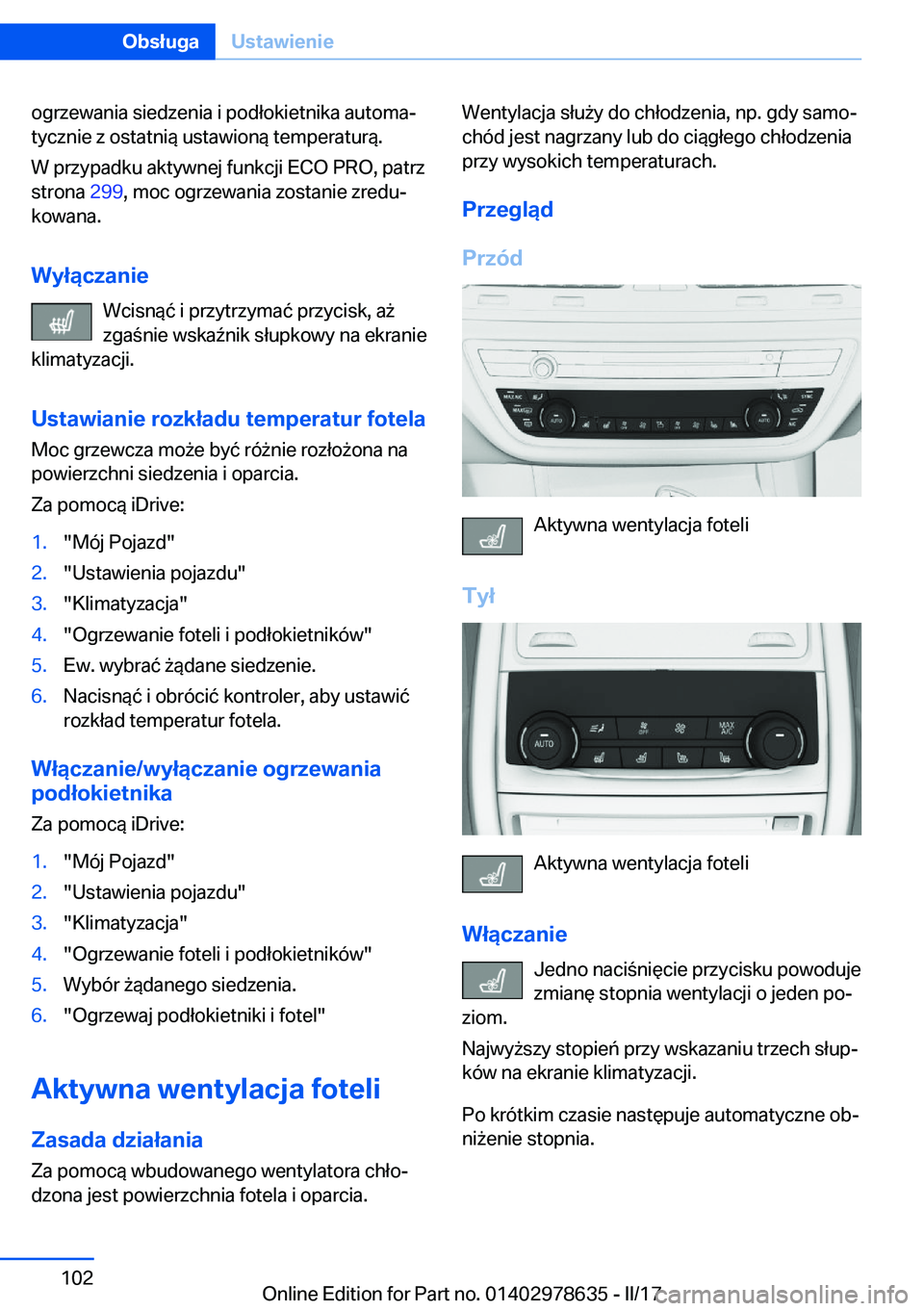 BMW 7 SERIES 2018  Instrukcja obsługi (in Polish) �o�g�r�z�e�w�a�n�i�a� �s�i�e�d�z�e�n�i�a� �i� �p�o�d�ł�o�k�i�e�t�n�i�k�a� �a�u�t�o�m�aj
�t�y�c�z�n�i�e� �z� �o�s�t�a�t�n�i�