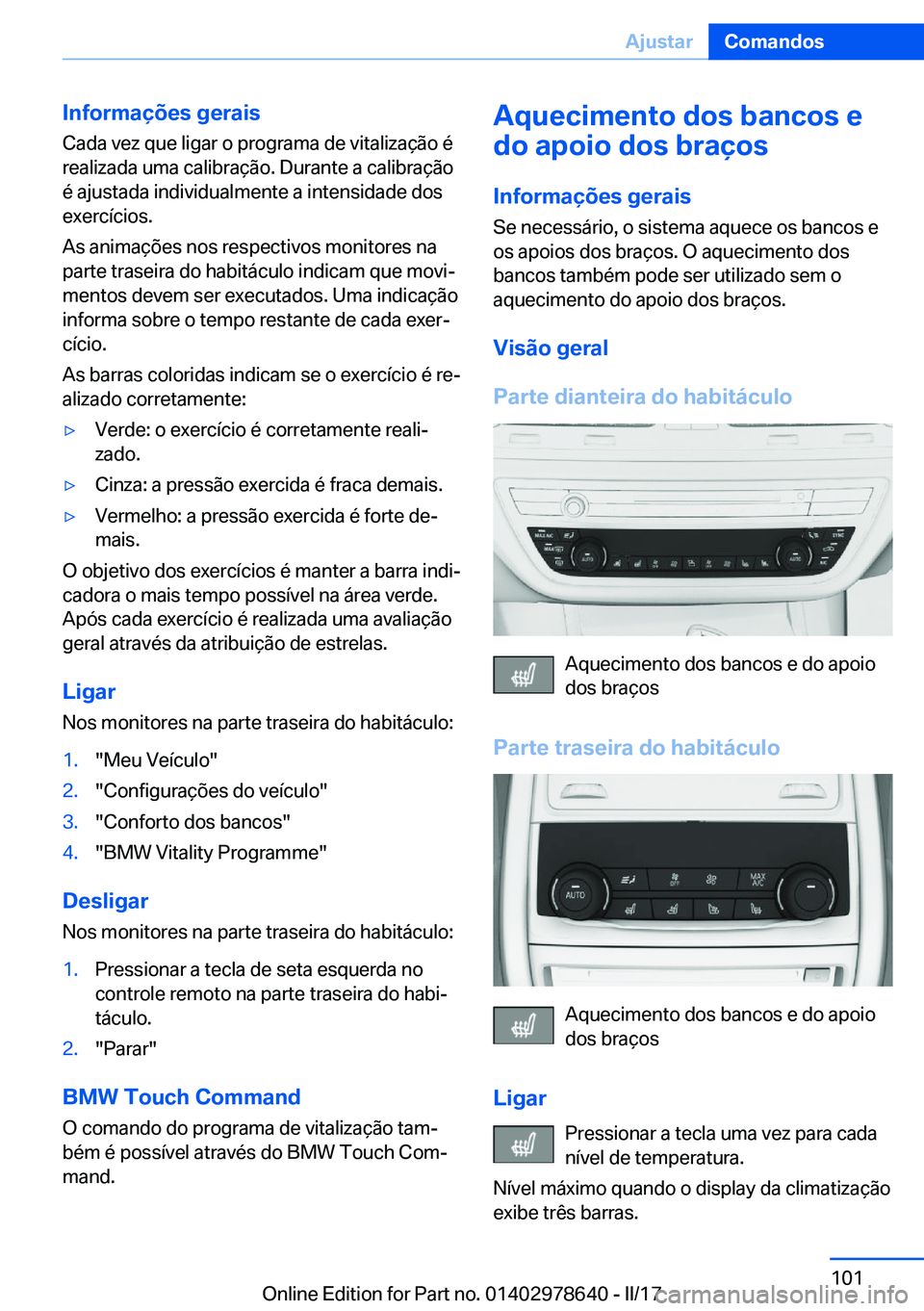 BMW 7 SERIES 2018  Manual do condutor (in Portuguese) �I�n�f�o�r�m�a�