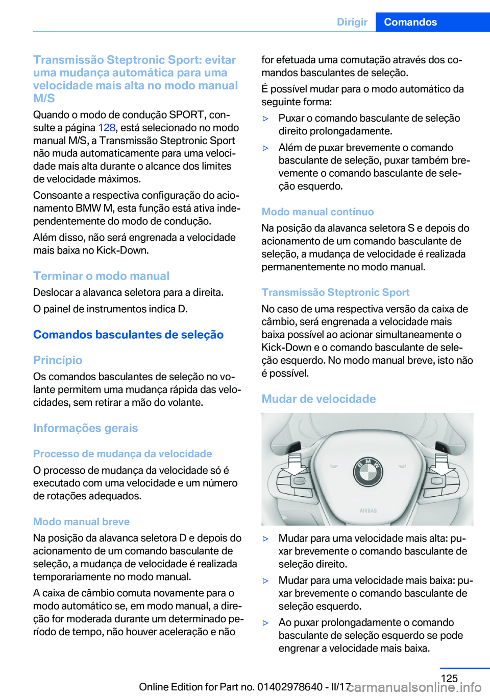 BMW 7 SERIES 2018  Manual do condutor (in Portuguese) �T�r�a�n�s�m�i�s�s�ã�o��S�t�e�p�t�r�o�n�i�c��S�p�o�r�t�:��e�v�i�t�a�r
�u�m�a��m�u�d�a�n�