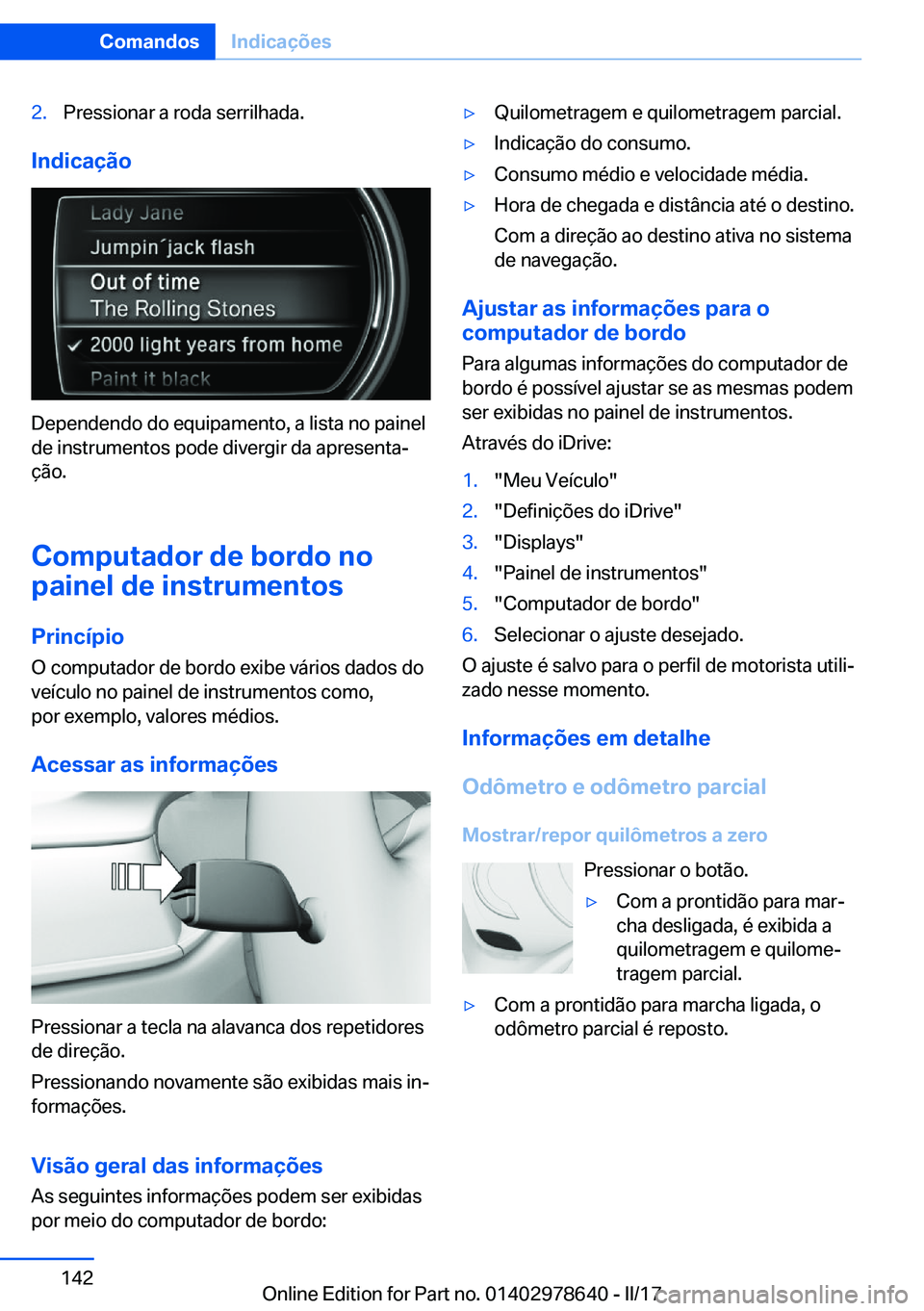 BMW 7 SERIES 2018  Manual do condutor (in Portuguese) �2�.�P�r�e�s�s�i�o�n�a�r� �a� �r�o�d�a� �s�e�r�r�i�l�h�a�d�a�.
�I�n�d�i�c�a�