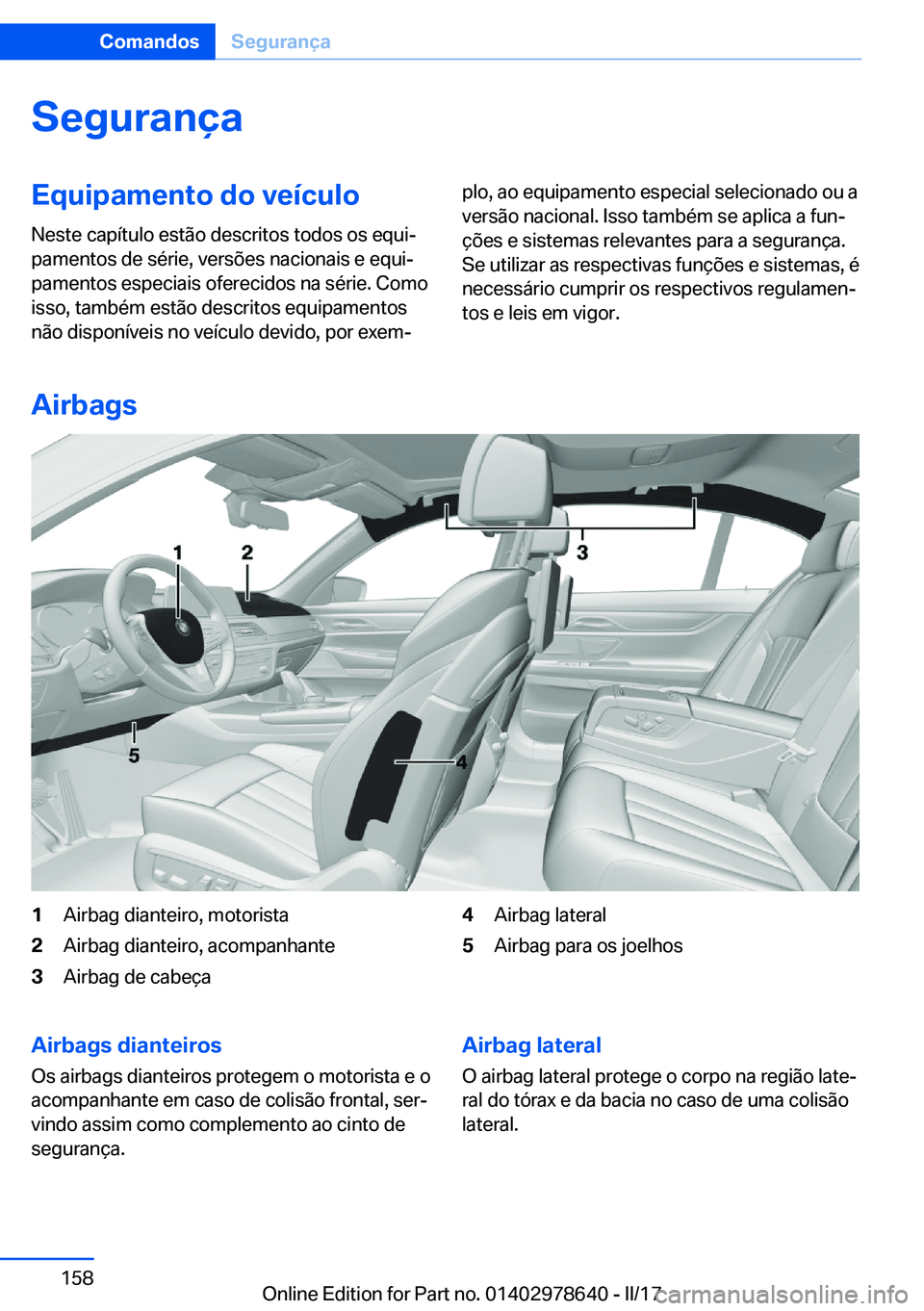 BMW 7 SERIES 2018  Manual do condutor (in Portuguese) �S�e�g�u�r�a�n�