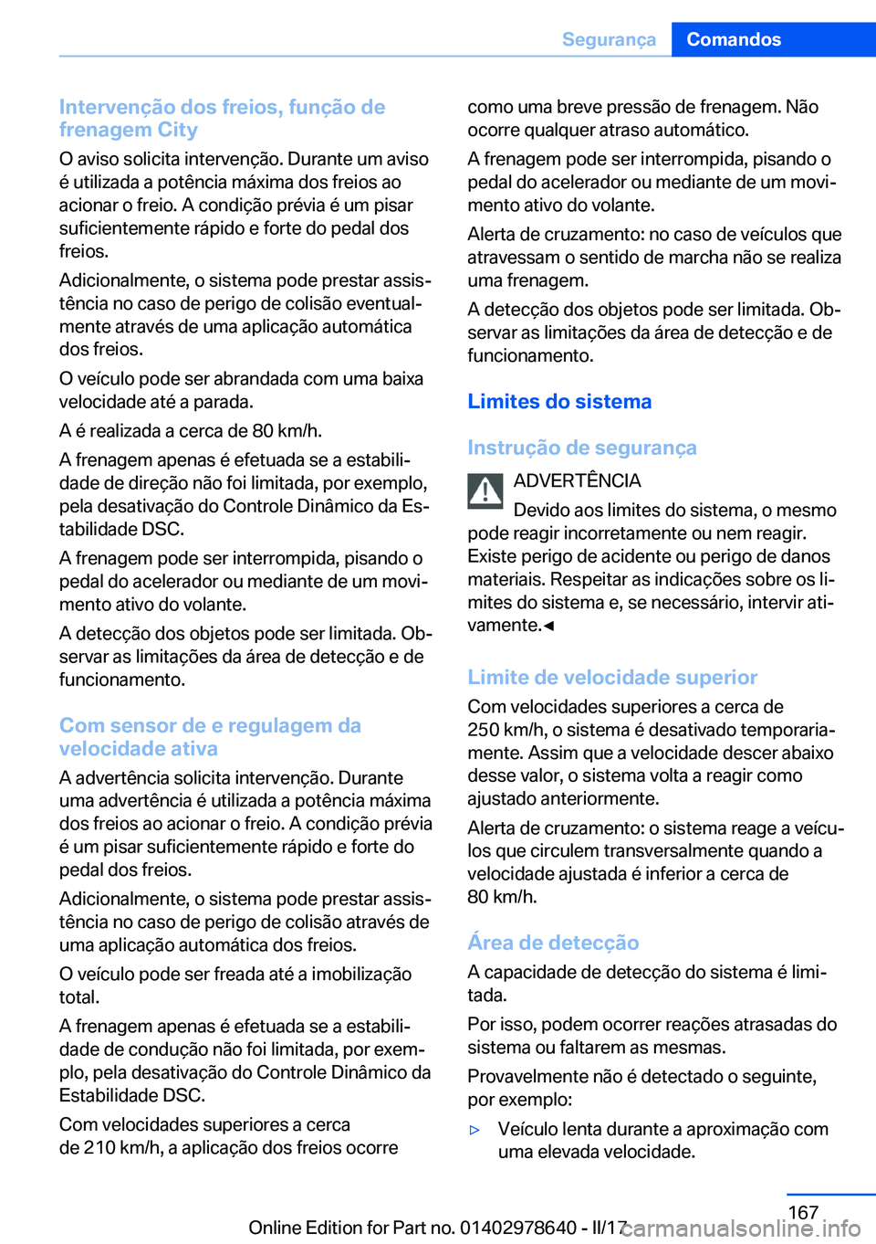 BMW 7 SERIES 2018  Manual do condutor (in Portuguese) �I�n�t�e�r�v�e�n�